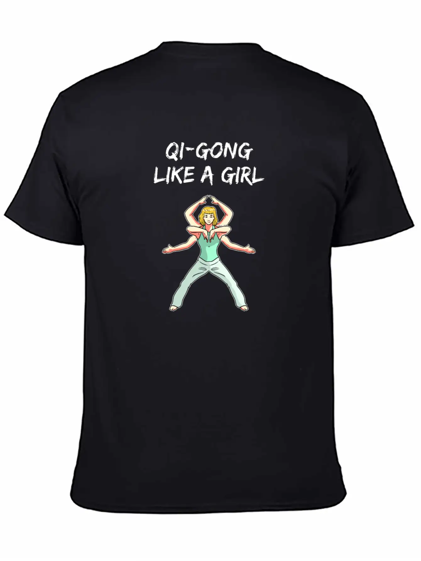 Qi-Gong Like A Girl Funny Saying Stylish Everyday T-Shirt – Unisex Basic Cotton Tee
