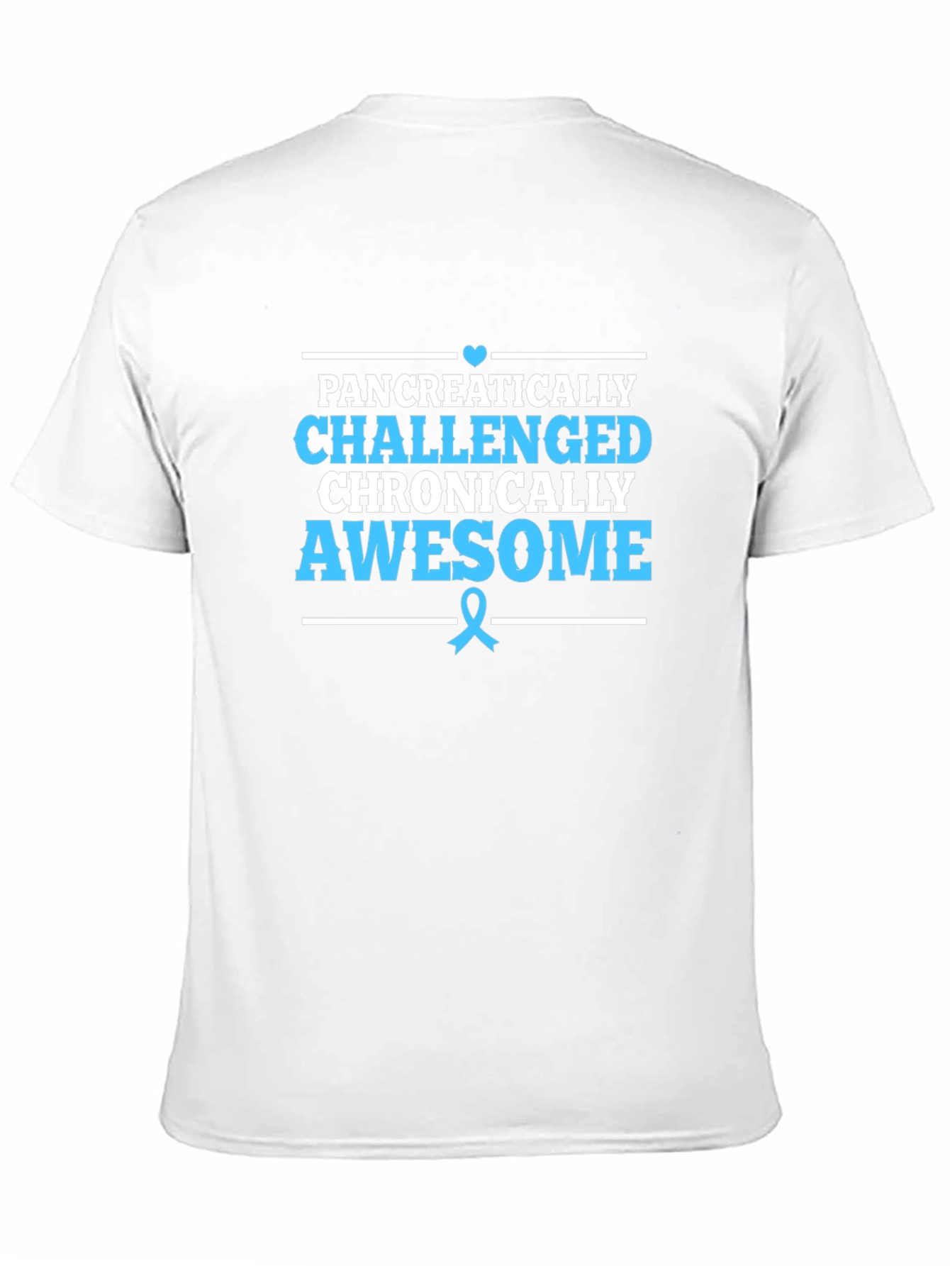 Pancreatically Challenged Awareness T-Shirt