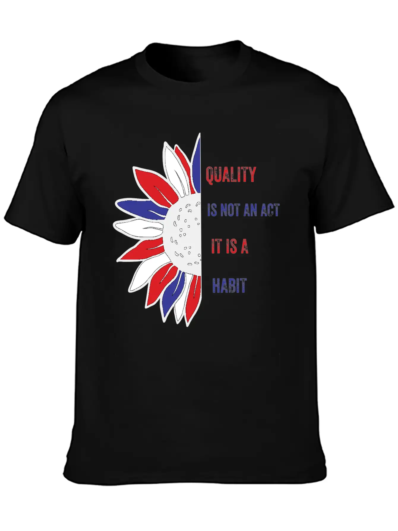 Quality Is Not An Act It Is A Habit Stylish Everyday T-Shirt – Unisex Basic Cotton Tee