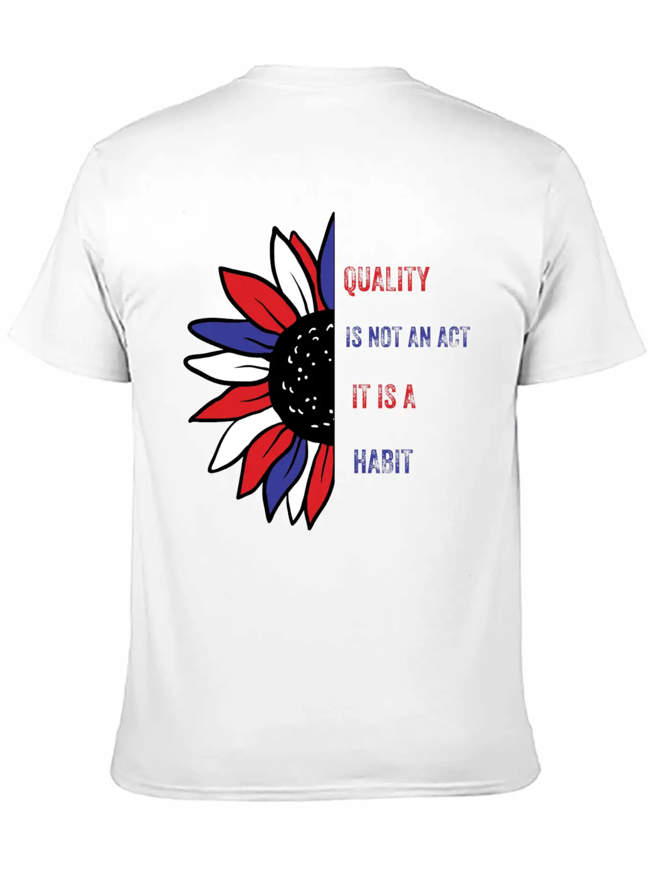Quality Is Not An Act It Is A Habit Stylish Everyday T-Shirt – Unisex Basic Cotton Tee