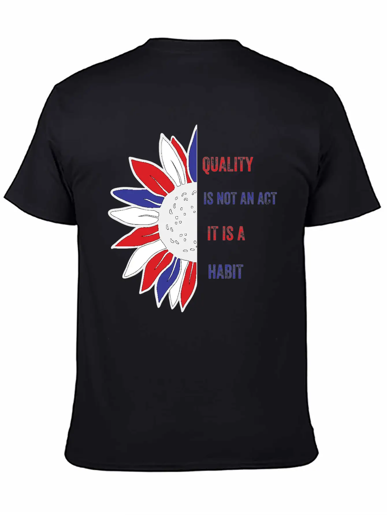 Quality Is Not An Act It Is A Habit Stylish Everyday T-Shirt – Unisex Basic Cotton Tee