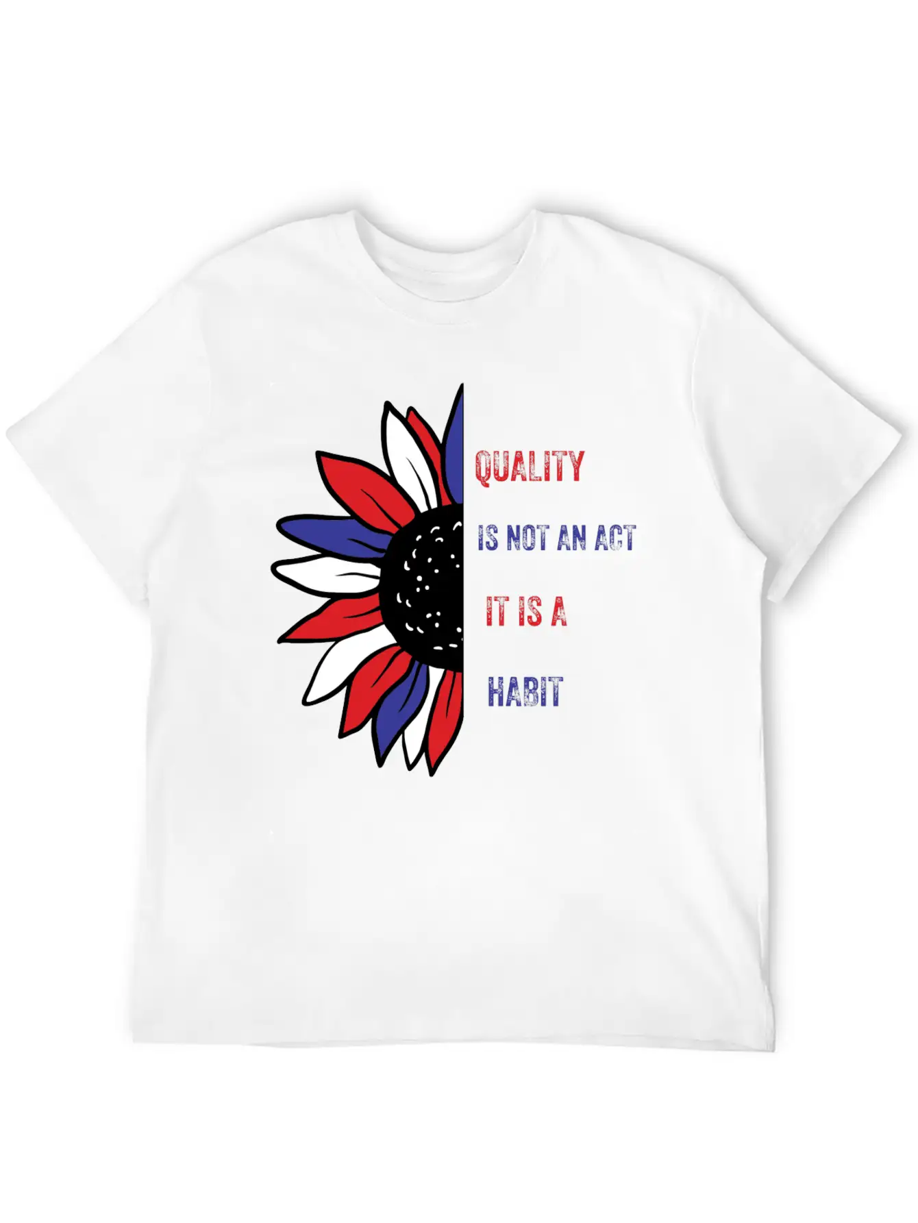Quality Is Not An Act It Is A Habit Stylish Everyday T-Shirt – Unisex Basic Cotton Tee