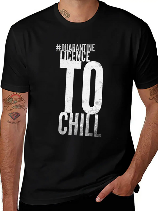 Quarantine Licence To Chill Stylish Everyday T-Shirt – Unisex Basic Cotton Tee