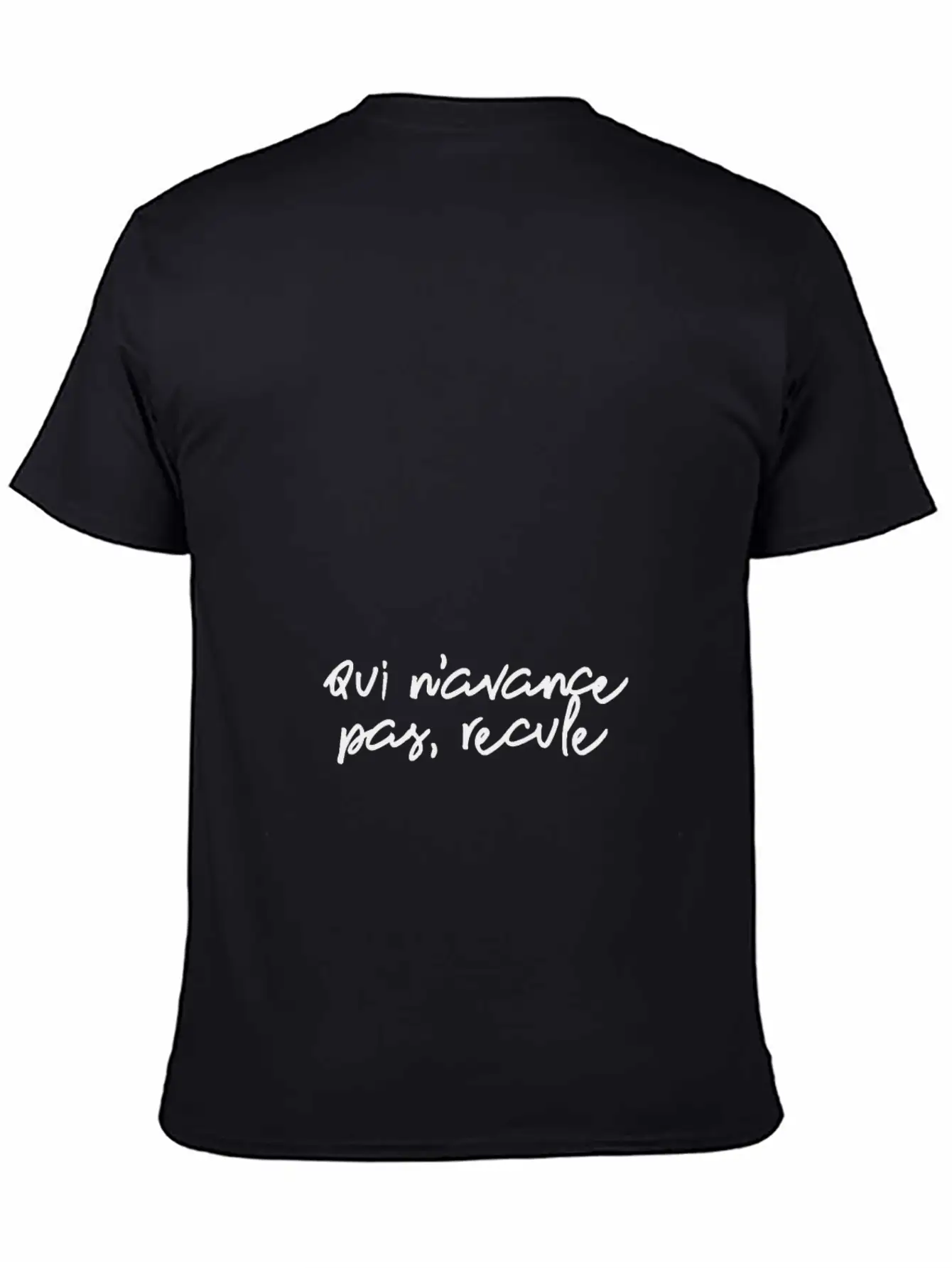 Qui N'avance Pas, Recule Inspirational Unisex Short Sleeve Soft Cotton T-Shirt – Casual Everyday Wear