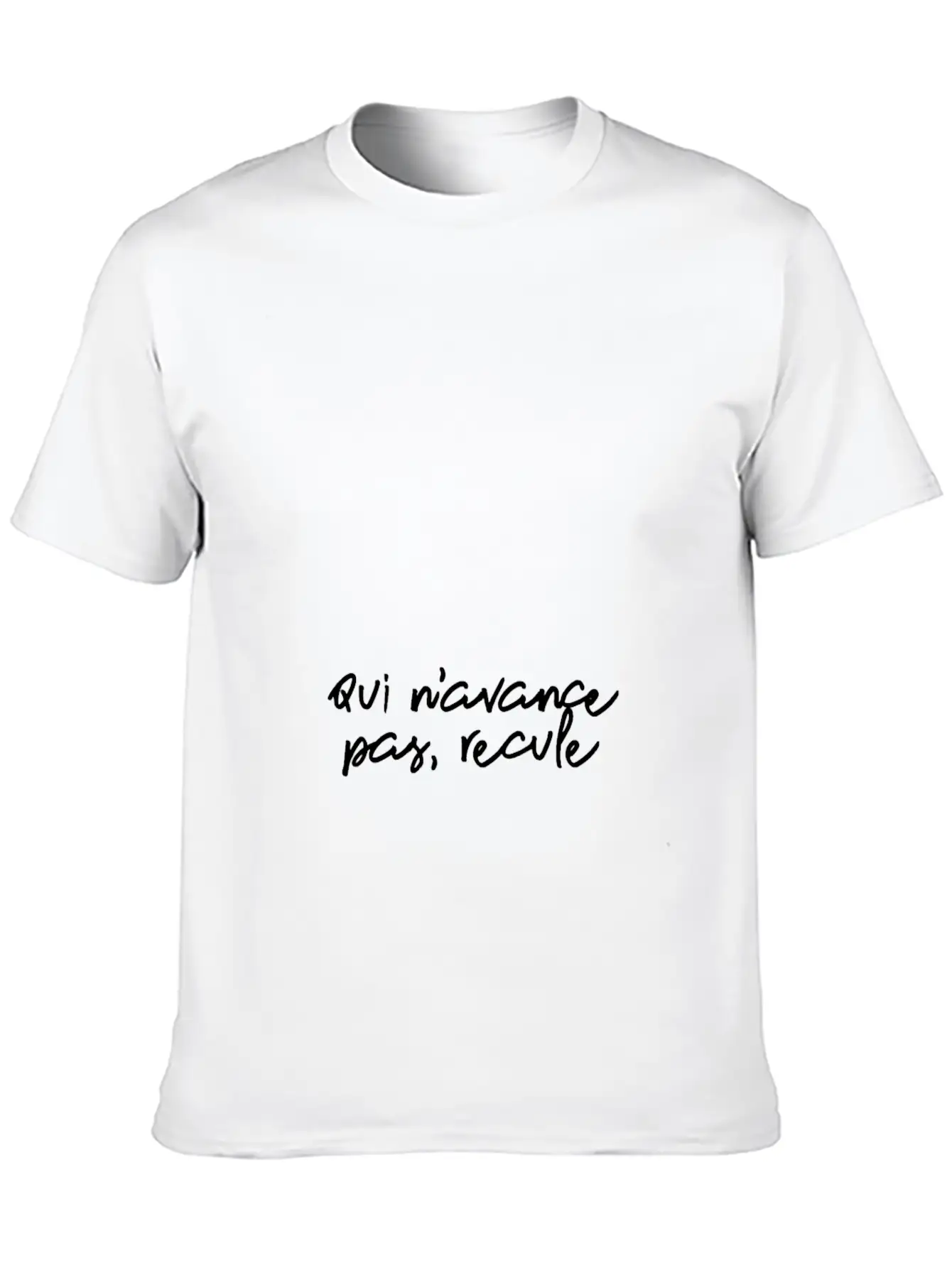 Qui N'avance Pas, Recule Inspirational Unisex Short Sleeve Soft Cotton T-Shirt – Casual Everyday Wear