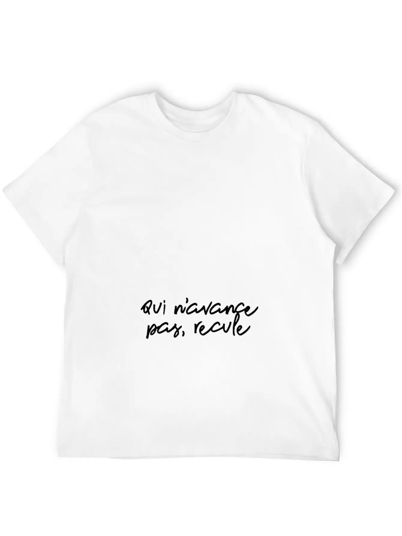 Qui N'avance Pas, Recule Inspirational Unisex Short Sleeve Soft Cotton T-Shirt – Casual Everyday Wear