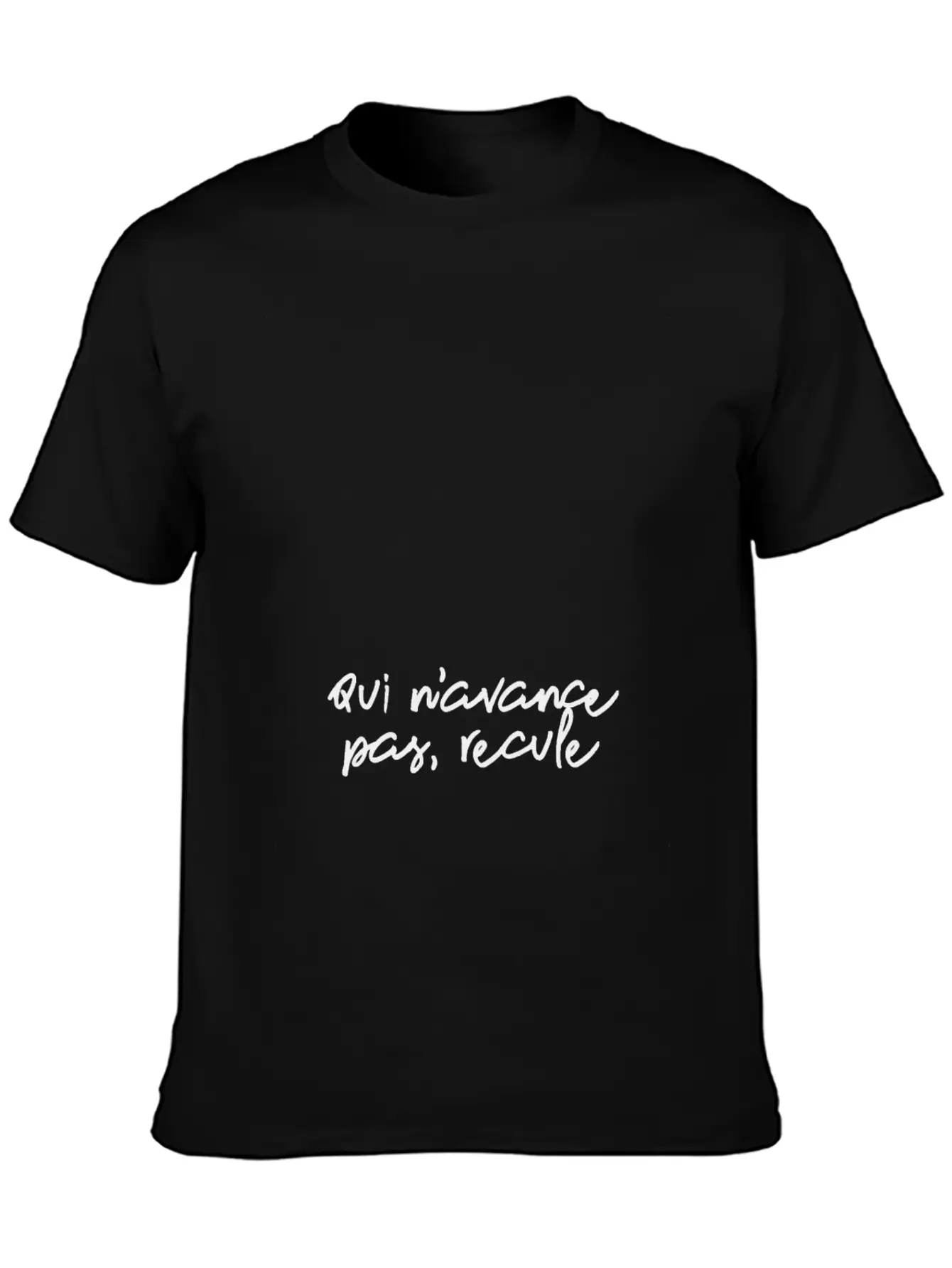 Qui N'avance Pas, Recule Inspirational Unisex Short Sleeve Soft Cotton T-Shirt – Casual Everyday Wear