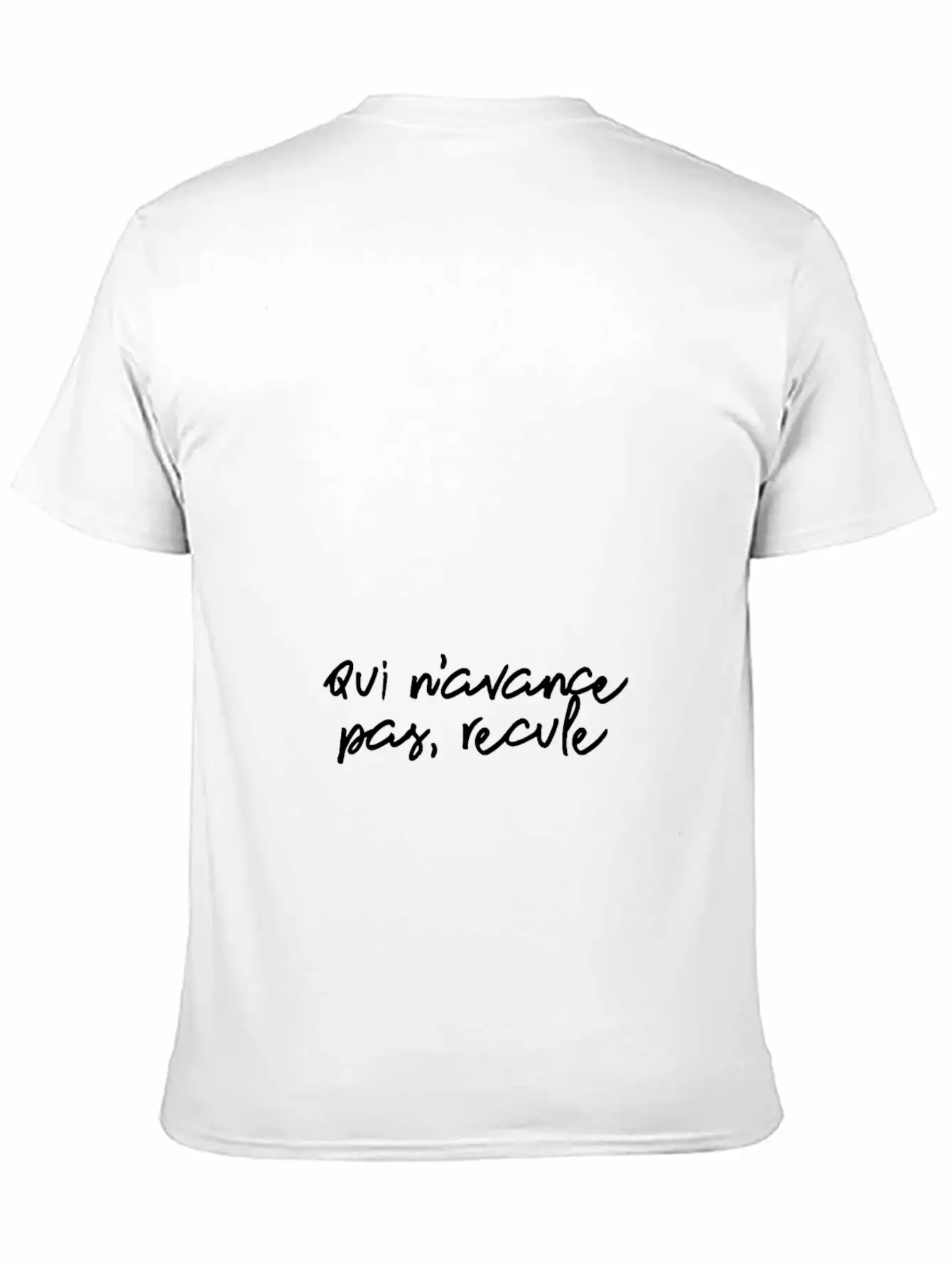 Qui N'avance Pas, Recule Inspirational Unisex Short Sleeve Soft Cotton T-Shirt – Casual Everyday Wear