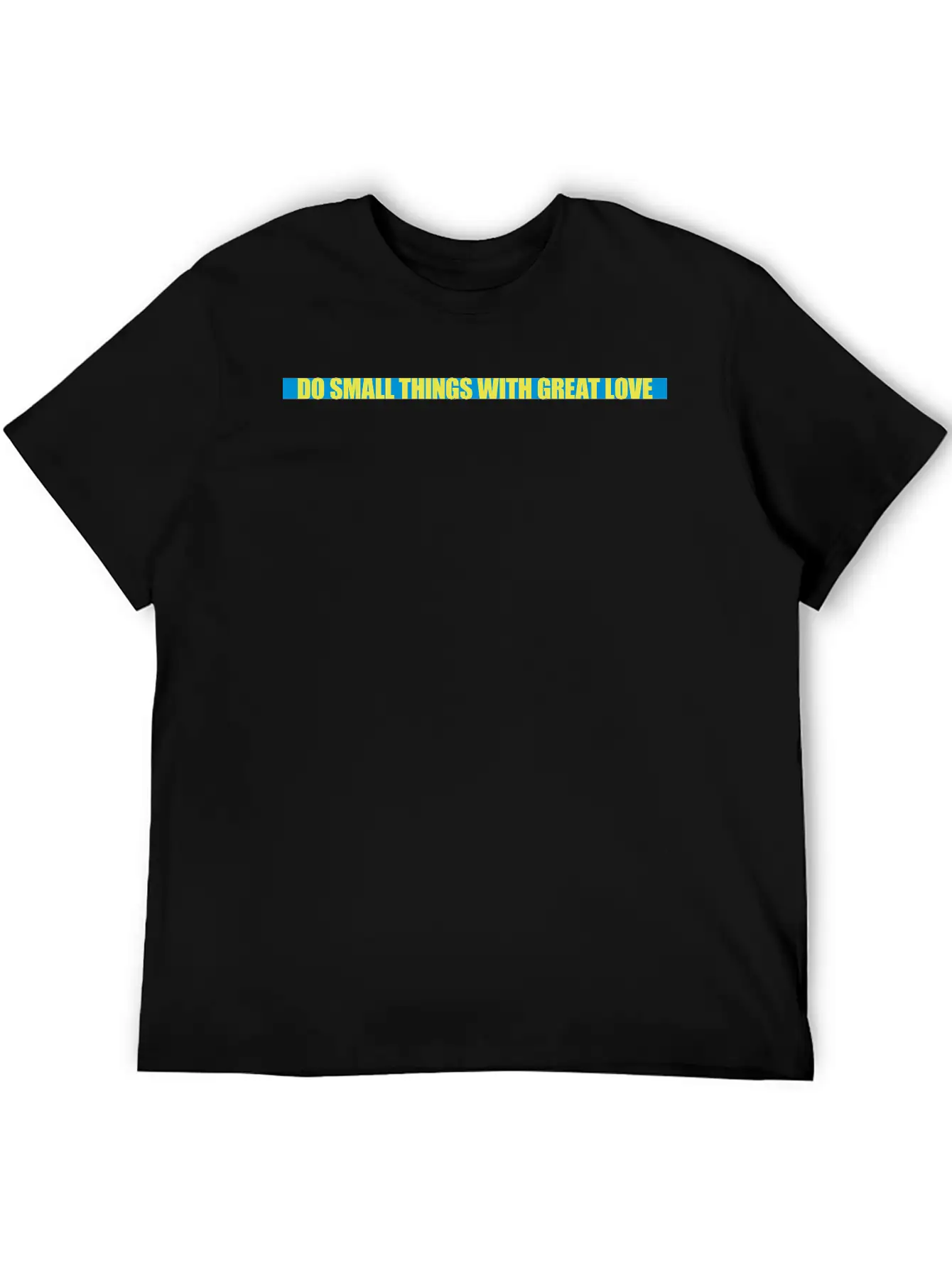 Quote Do Small Things Basic Graphic T-Shirt – Daily Comfort In Soft Cotton