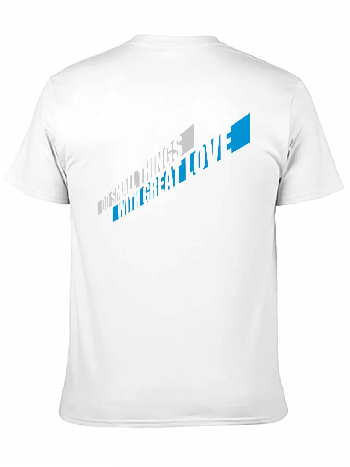 Quote Do Small Things Relaxed Everyday Tee – Lightweight And Durable Cotton