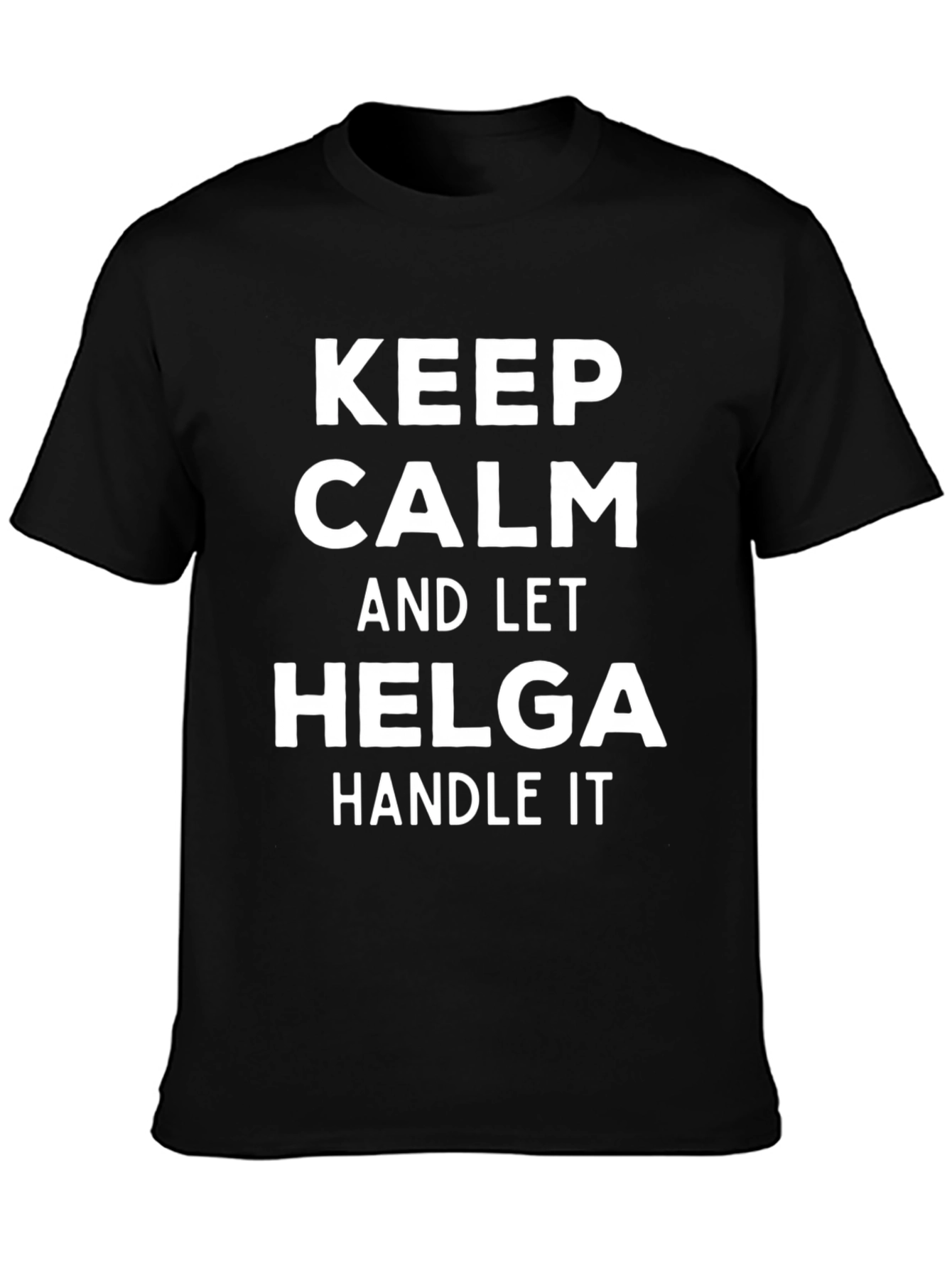 Keep Calm Helga T-Shirt - Funny Custom Name Tee