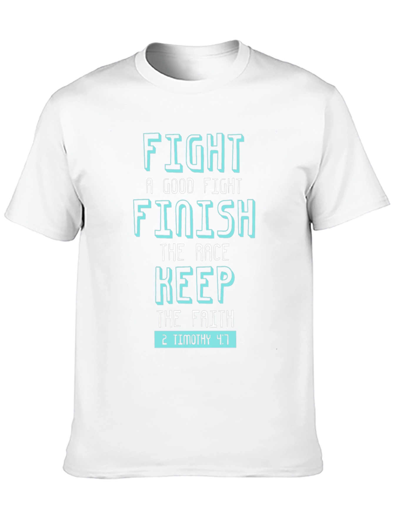 Fight the Good Fight T-Shirt - Christian Scripture Tee
