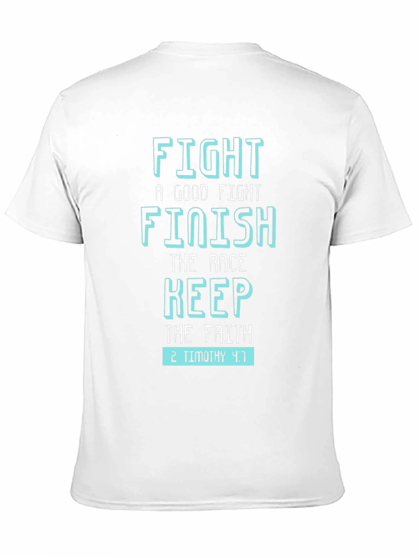 Fight the Good Fight T-Shirt - Christian Scripture Tee