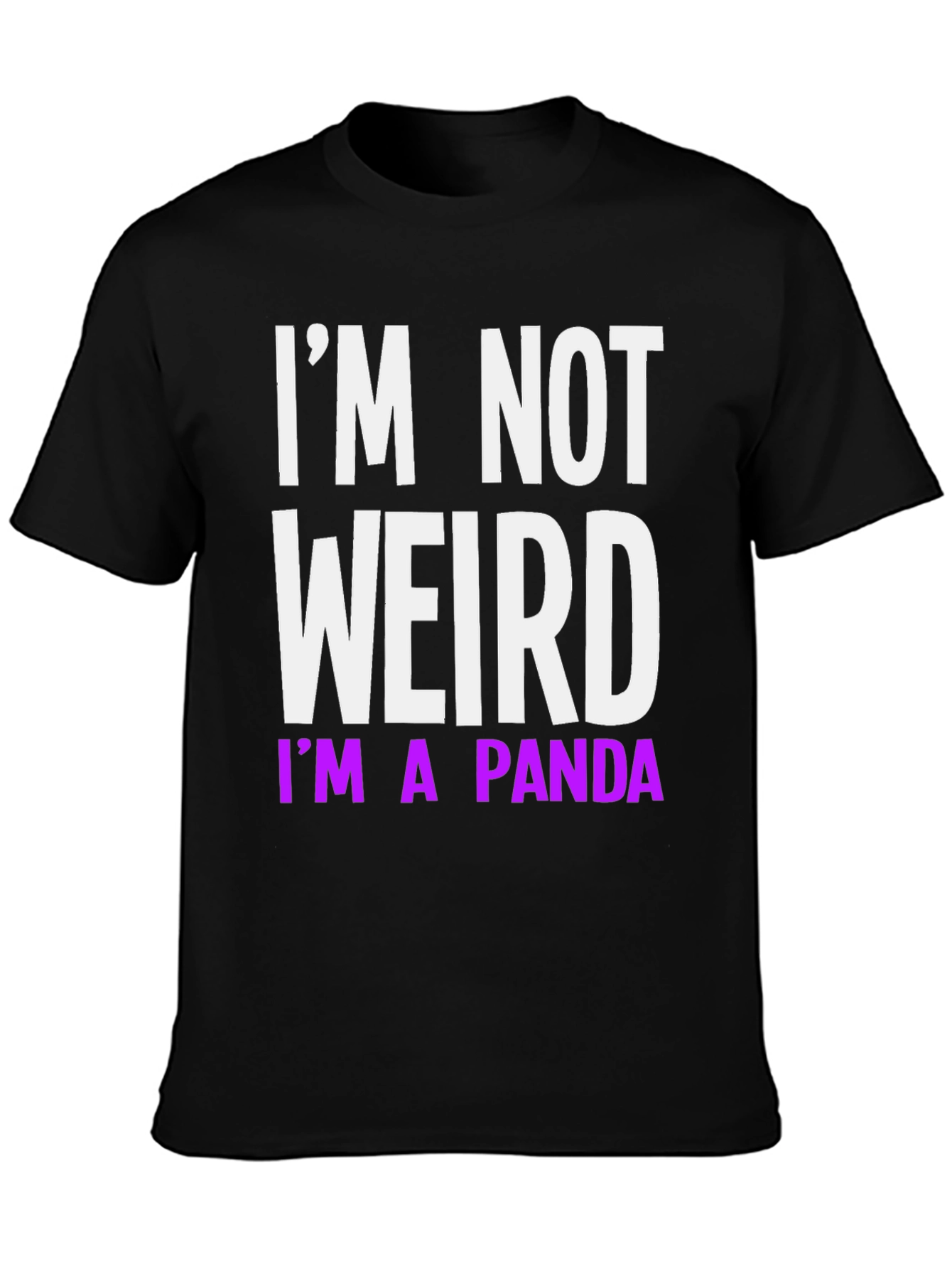 Funny Im Not Weird Im A Panda Black T-Shirt