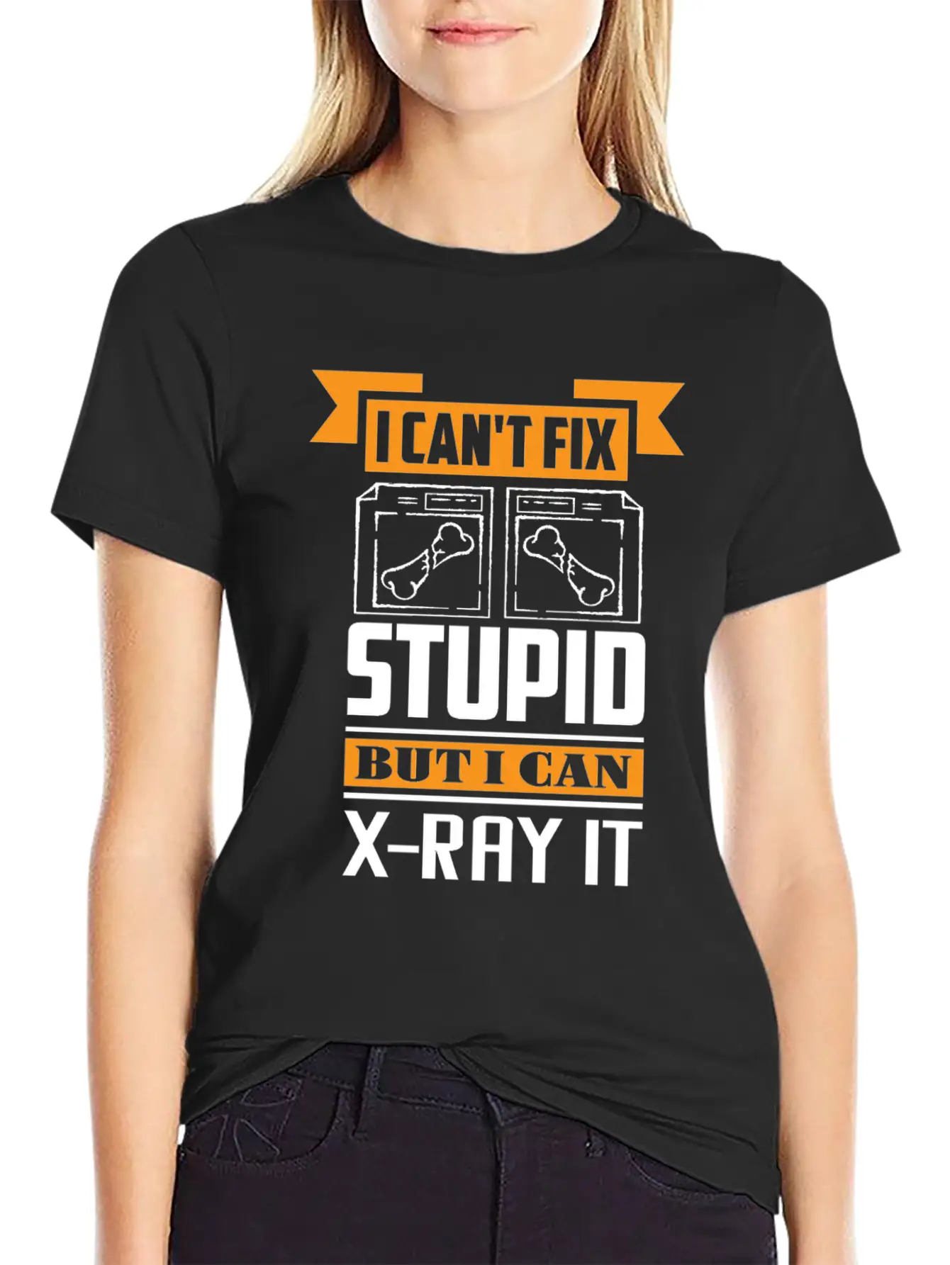 Radiology I Can't Fix Stupid But I Can X-Ray It Stylish Everyday T-Shirt – Unisex Basic Cotton Tee