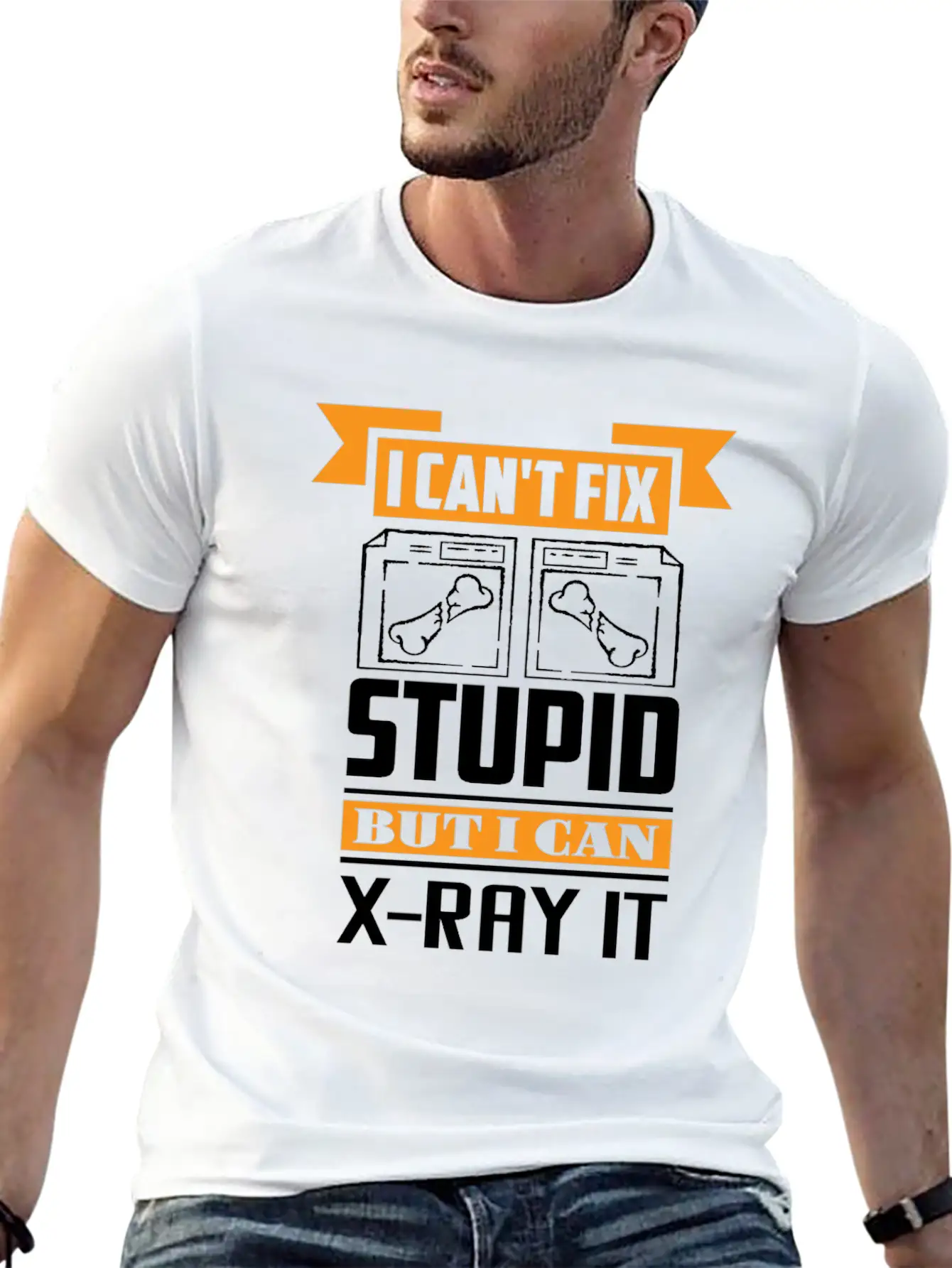 Radiology I Can't Fix Stupid But I Can X-Ray It Stylish Everyday T-Shirt – Unisex Basic Cotton Tee