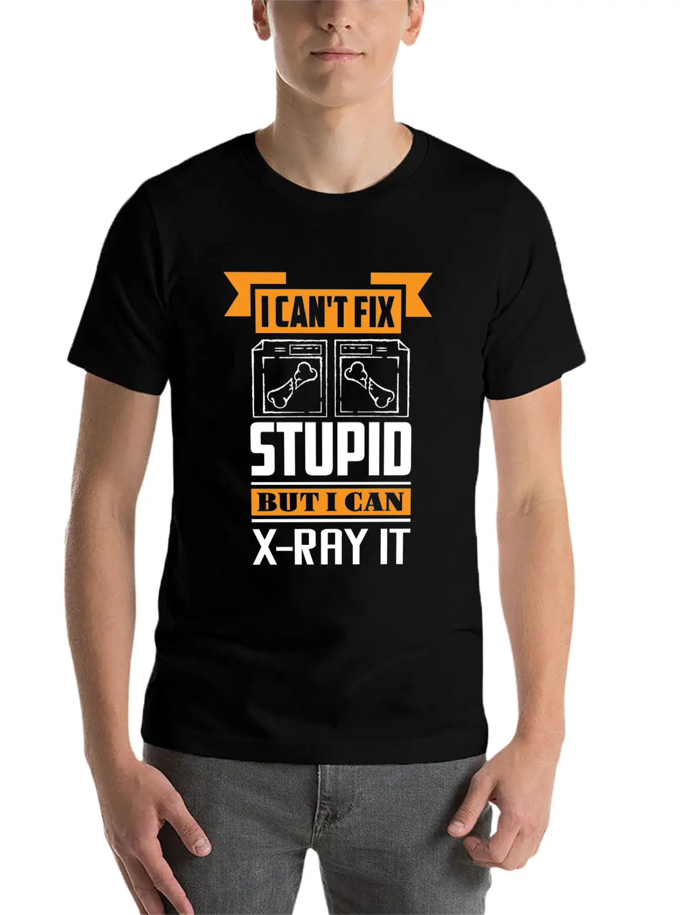 Radiology I Can't Fix Stupid But I Can X-Ray It Stylish Everyday T-Shirt – Unisex Basic Cotton Tee