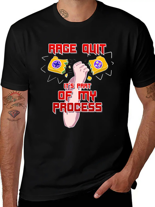 Rage Quit It's Part Of My Process! Stylish Everyday T-Shirt – Unisex Basic Cotton Tee