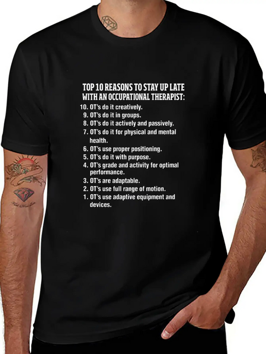 Reason To Stay Up Late With Occupational Therapist Unisex Casual T-Shirt – Clean Design For Daily Comfort