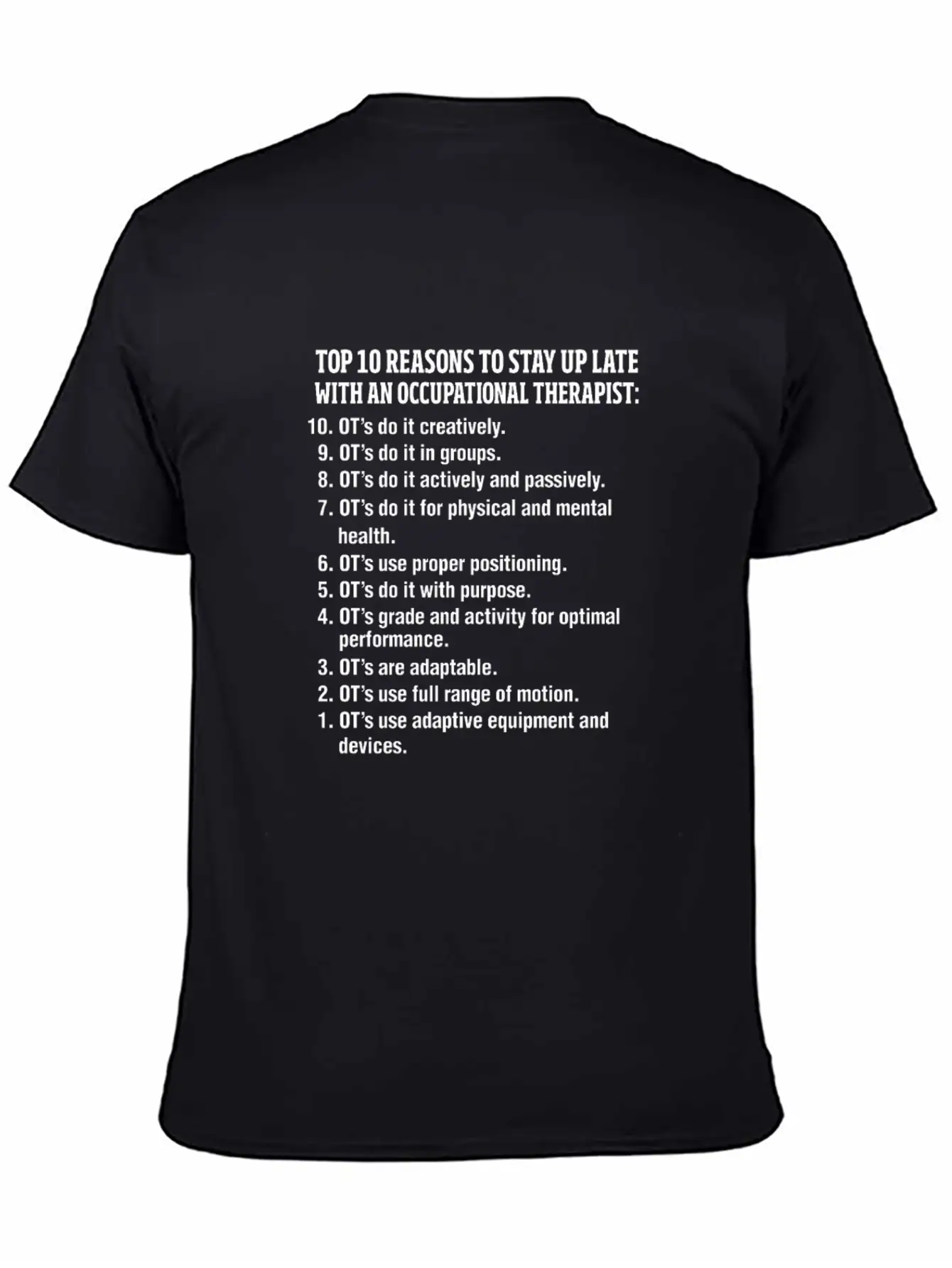 Reason To Stay Up Late With Occupational Therapist Unisex Casual T-Shirt – Clean Design For Daily Comfort