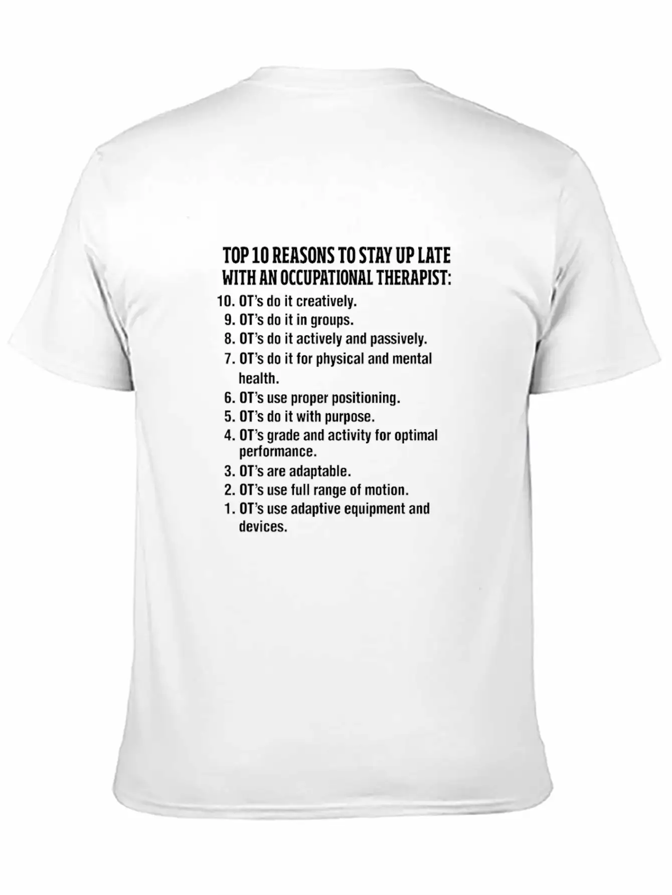 Reason To Stay Up Late With Occupational Therapist Unisex Casual T-Shirt – Clean Design For Daily Comfort