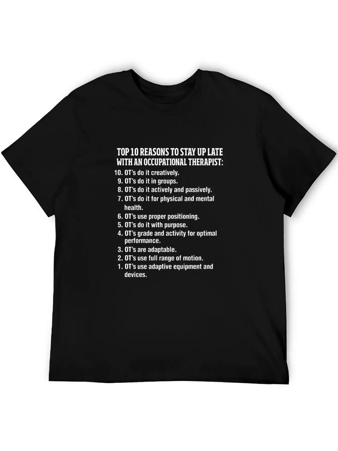 Reason To Stay Up Late With Occupational Therapist Unisex Casual T-Shirt – Clean Design For Daily Comfort