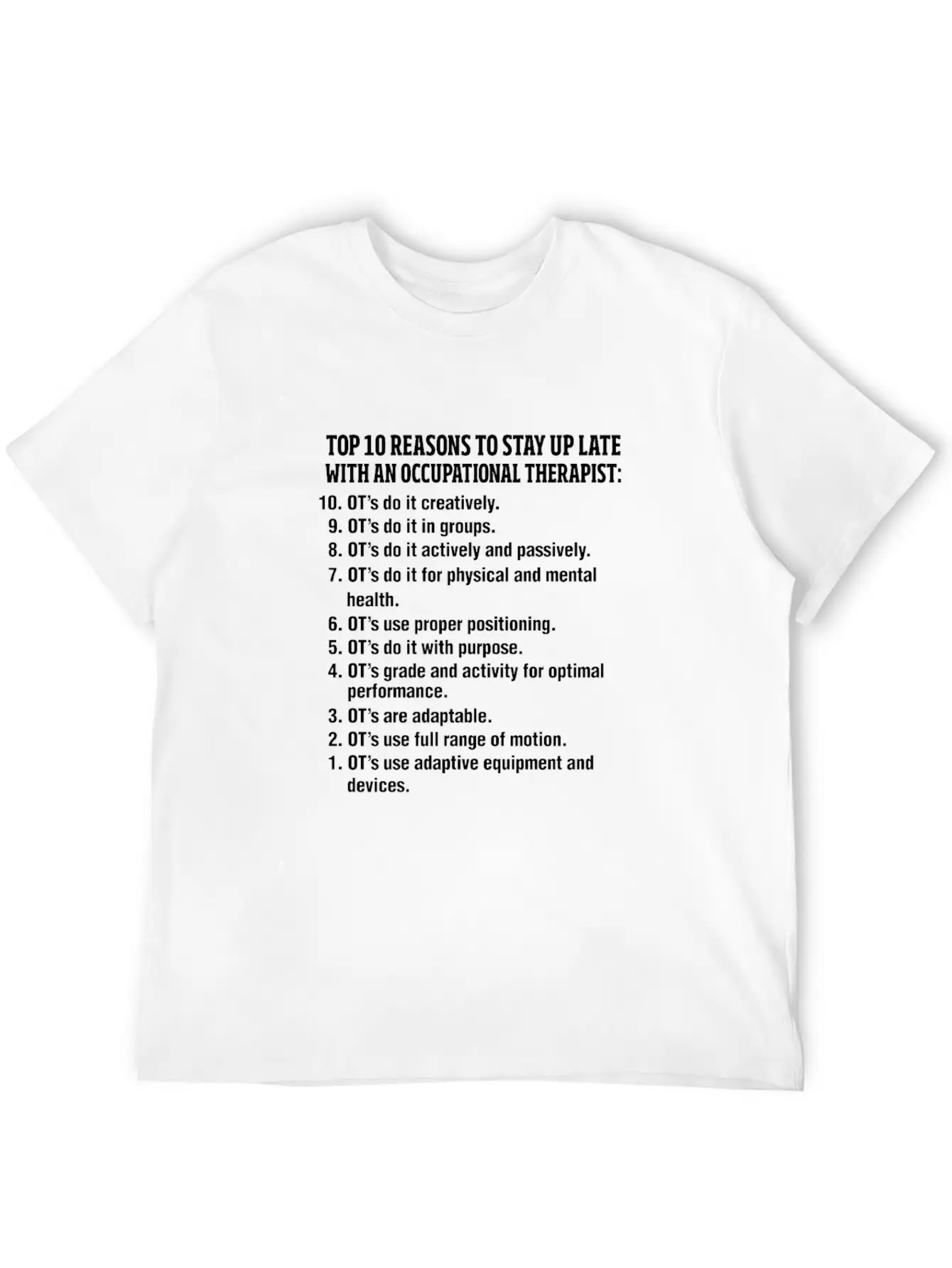 Reason To Stay Up Late With Occupational Therapist Unisex Casual T-Shirt – Clean Design For Daily Comfort