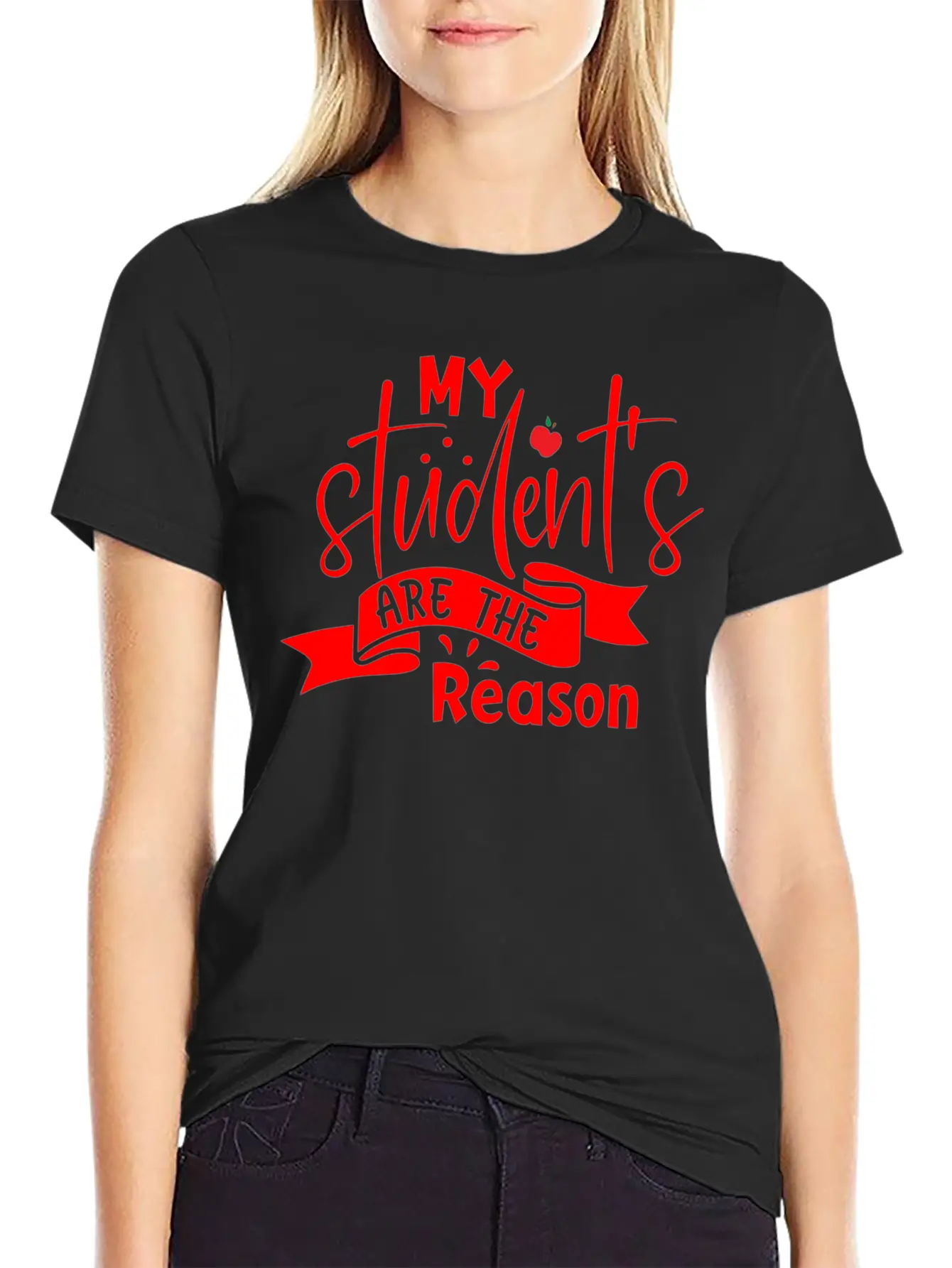 Red Quote My Student's Are The Reason Unisex Short Sleeve Soft Cotton T-Shirt – Casual Everyday Wear