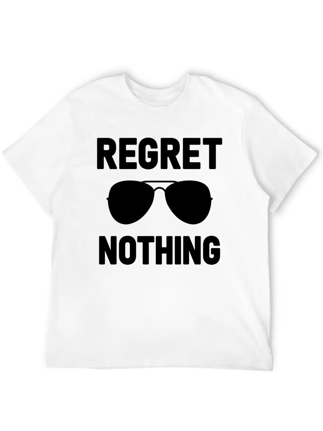 Regret Nothing Stylish Everyday T-Shirt – Unisex Basic Cotton Tee