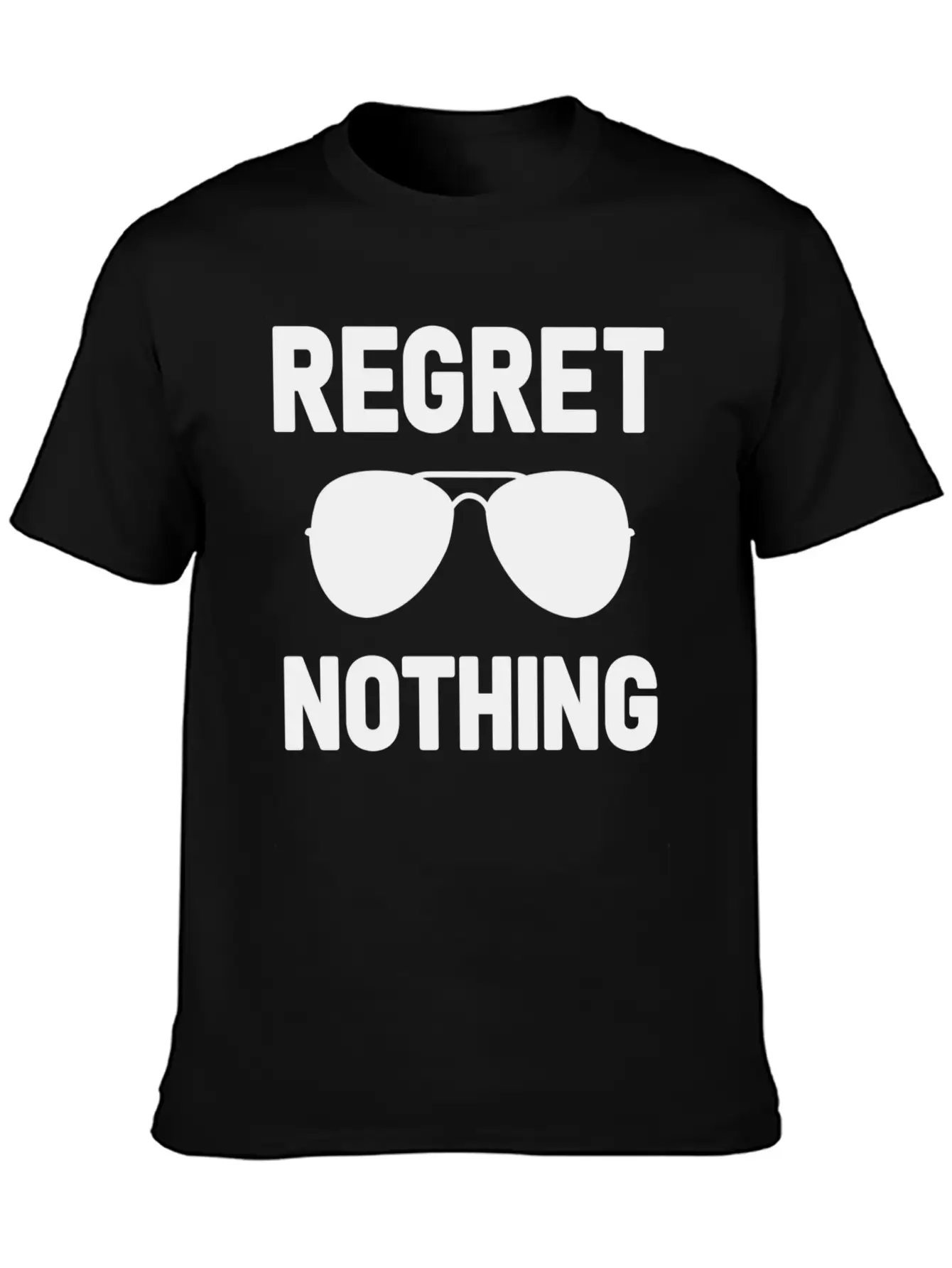 Regret Nothing Stylish Everyday T-Shirt – Unisex Basic Cotton Tee