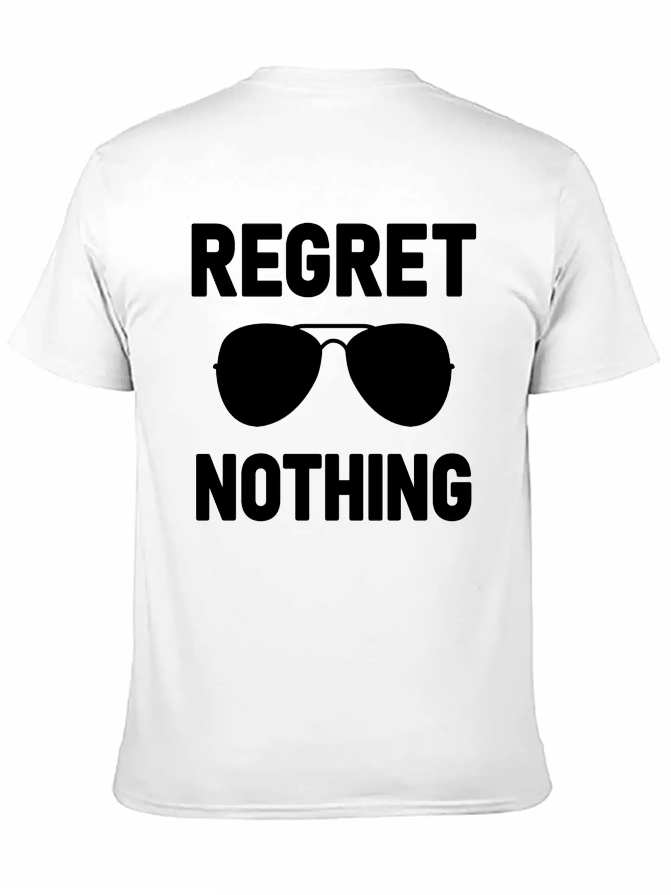 Regret Nothing Stylish Everyday T-Shirt – Unisex Basic Cotton Tee