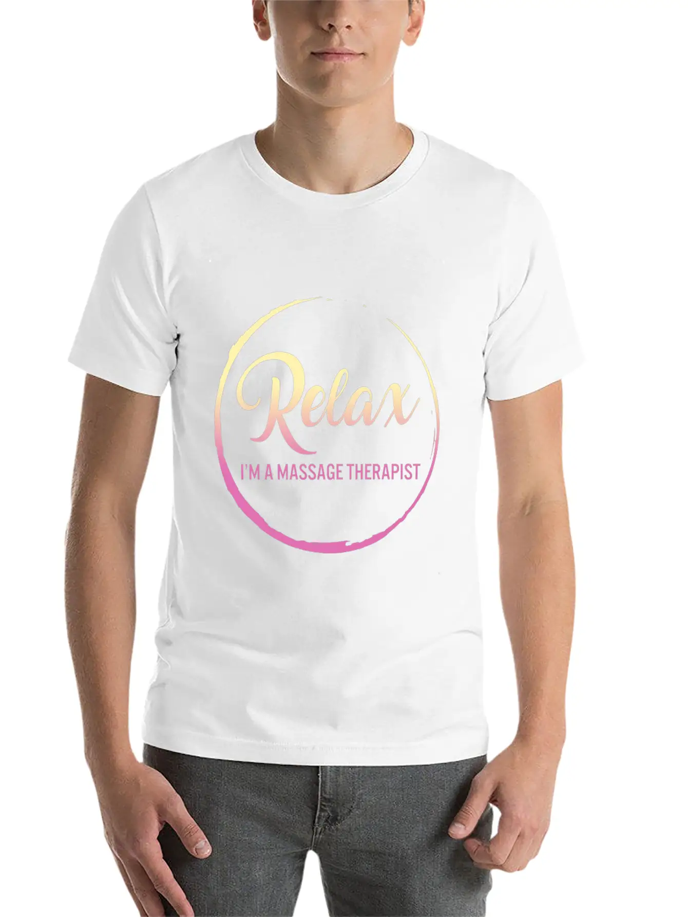 Relax I'm A Massage Therapist Shirt, Physical Stylish Everyday T-Shirt – Unisex Basic Cotton Tee