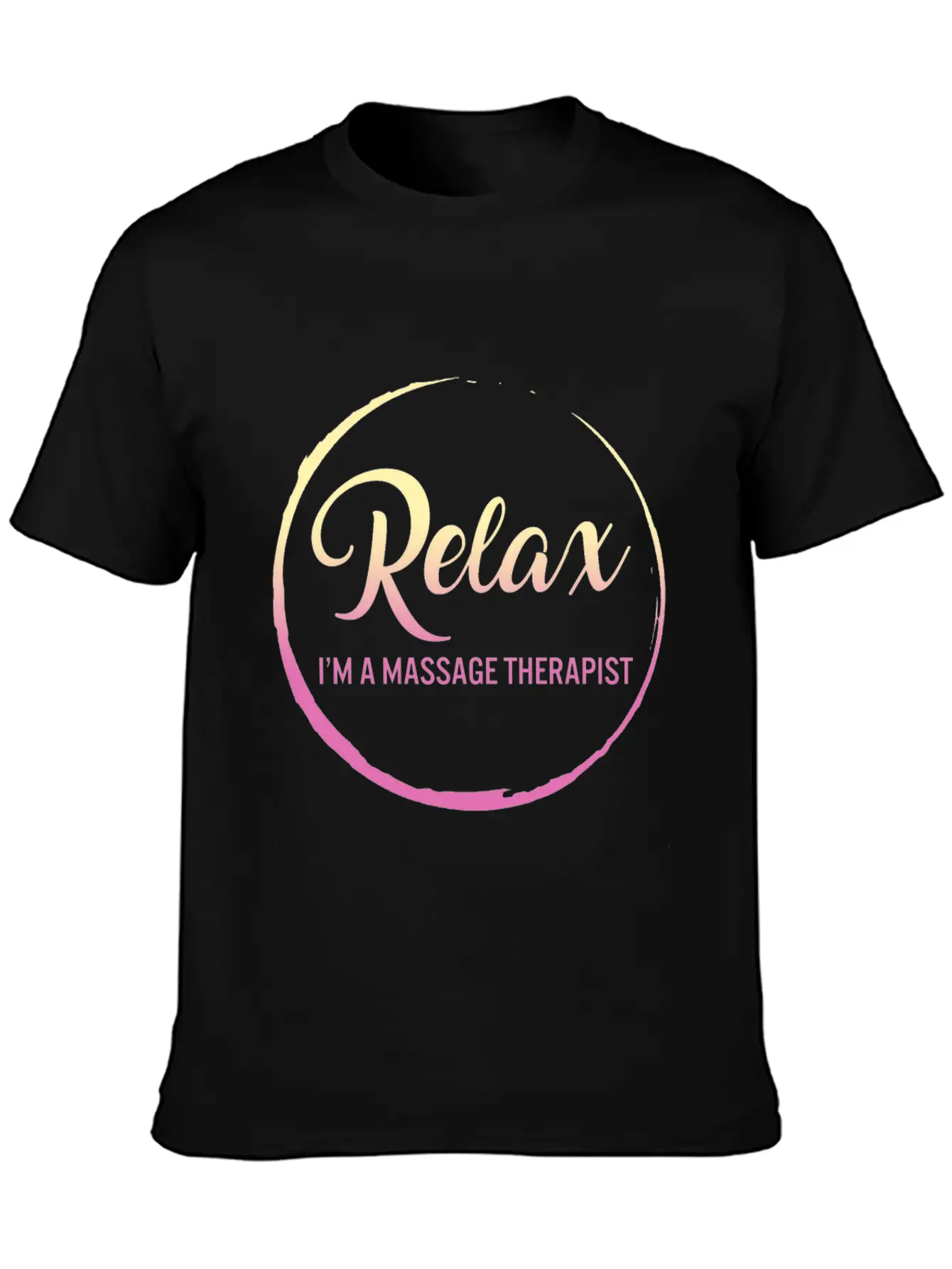 Relax I'm A Massage Therapist Shirt, Physical Stylish Everyday T-Shirt – Unisex Basic Cotton Tee