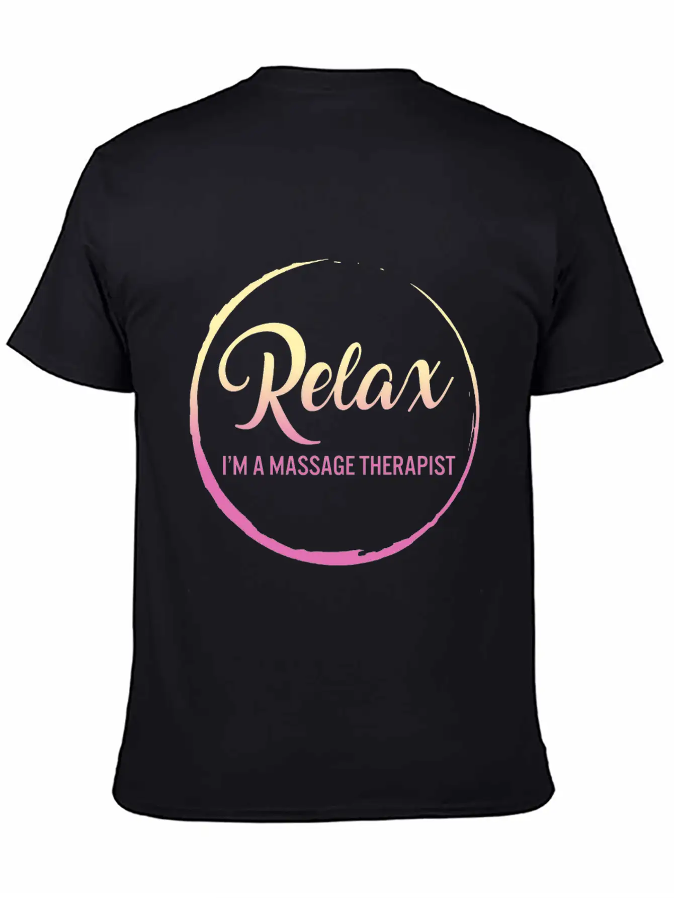 Relax I'm A Massage Therapist Shirt, Physical Stylish Everyday T-Shirt – Unisex Basic Cotton Tee
