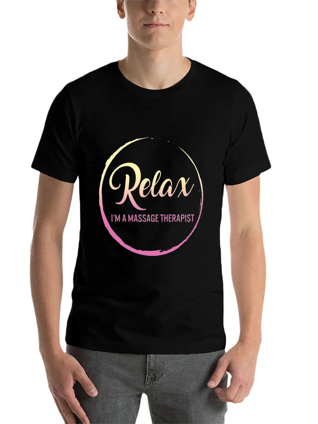 Relax I'm A Massage Therapist Shirt, Physical Stylish Everyday T-Shirt – Unisex Basic Cotton Tee