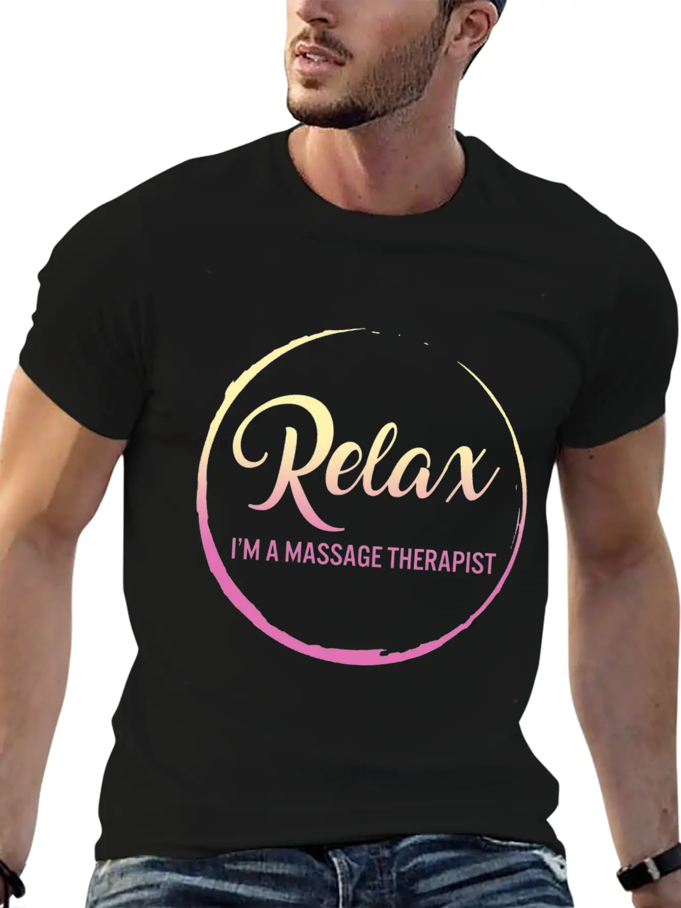 Relax I'm A Massage Therapist Shirt, Physical Stylish Everyday T-Shirt – Unisex Basic Cotton Tee