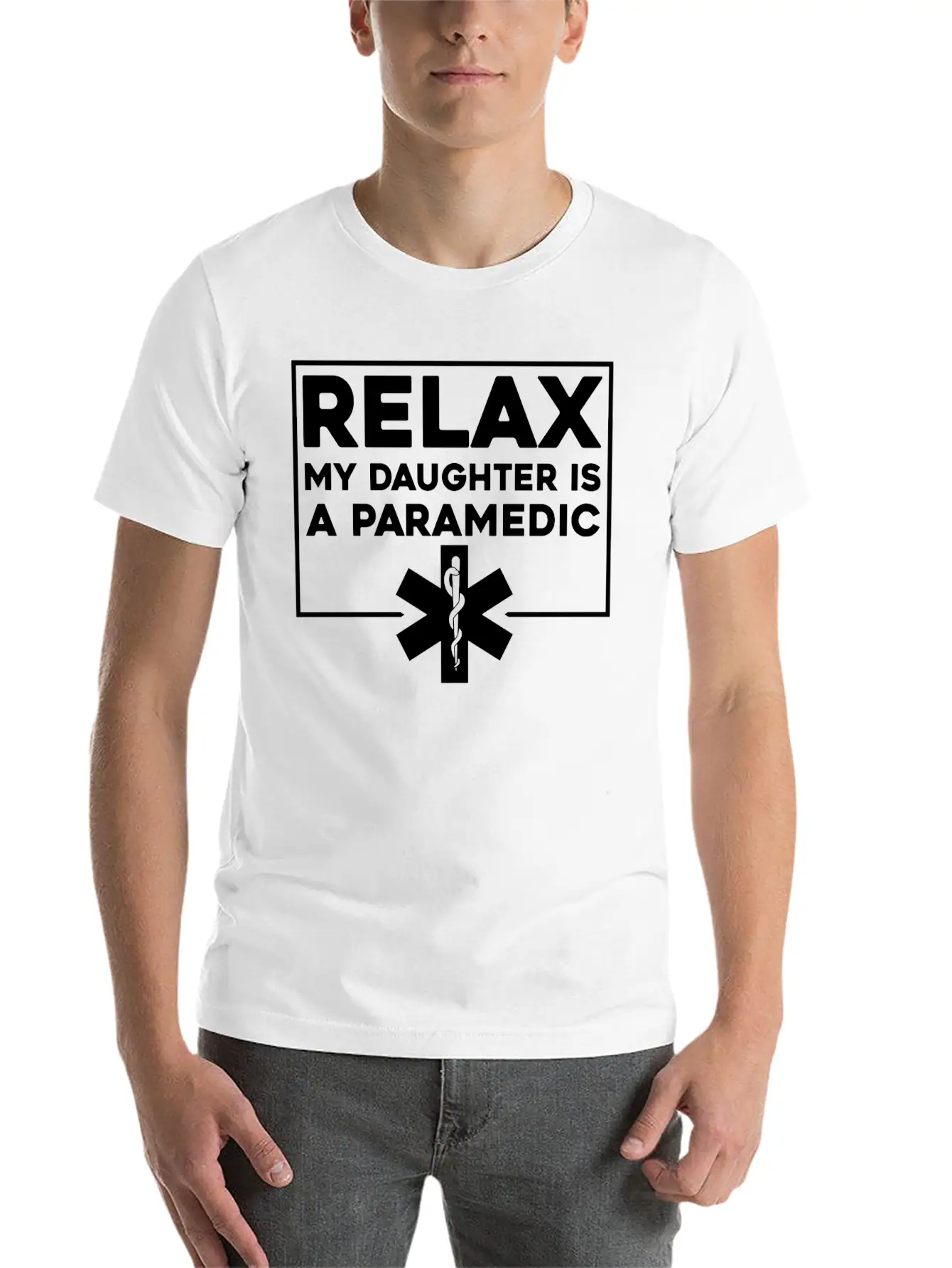 Relax My Daughter Is A Paramedic 4 Stylish Everyday T-Shirt – Unisex Basic Cotton Tee