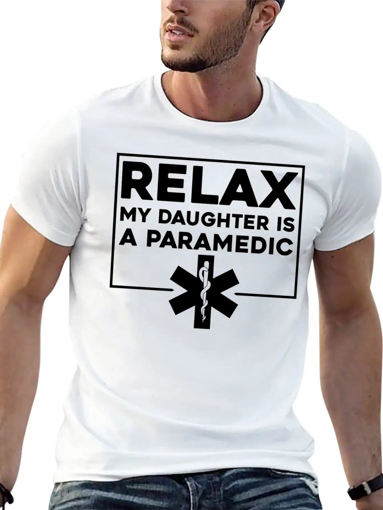 Relax My Daughter Is A Paramedic 4 Stylish Everyday T-Shirt – Unisex Basic Cotton Tee