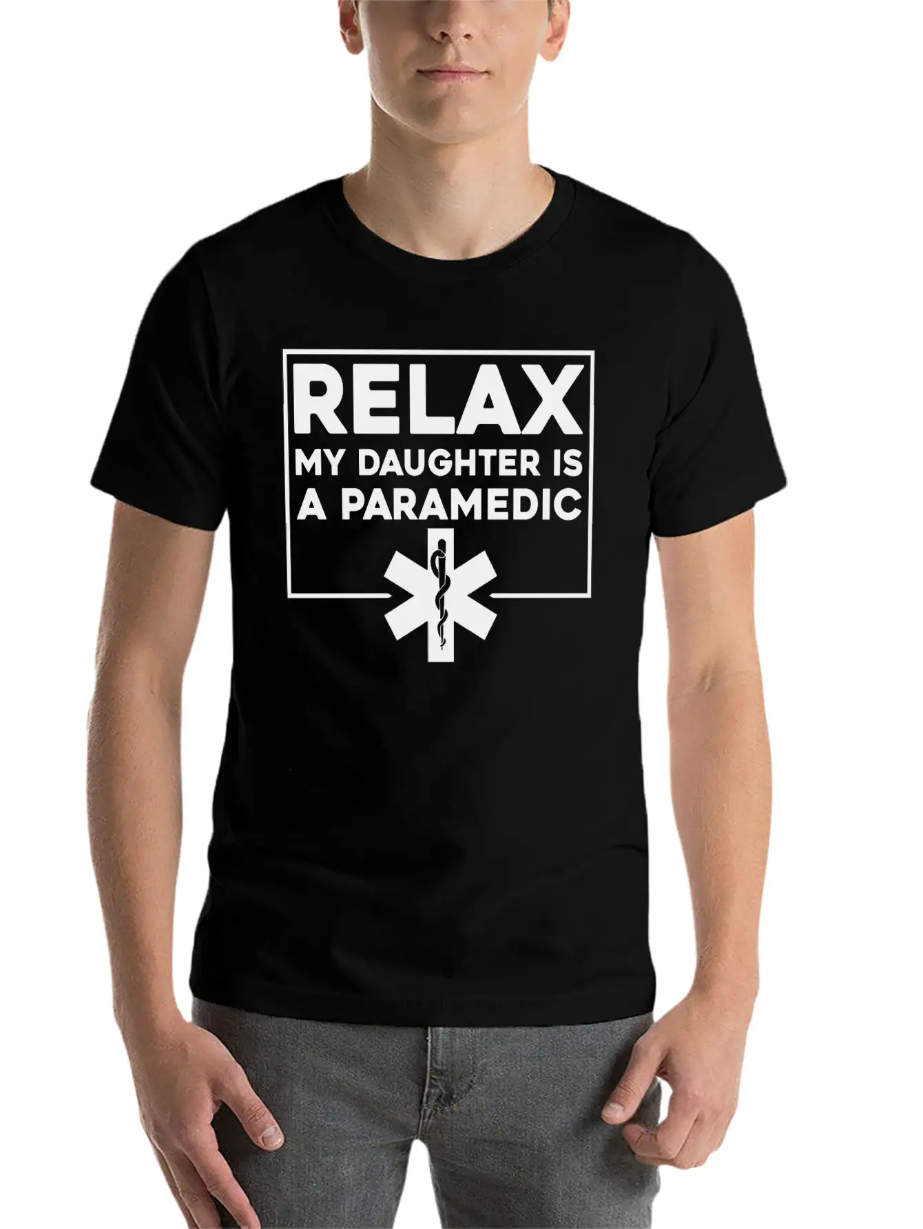 Relax My Daughter Is A Paramedic 4 Stylish Everyday T-Shirt – Unisex Basic Cotton Tee