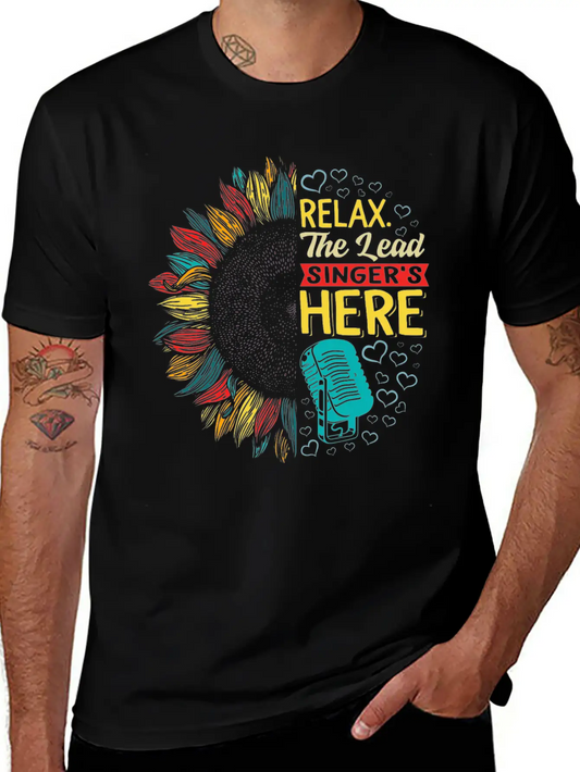 Relax The Lead Singer's Here Shirt, Funny Lead Unisex Short Sleeve Soft Cotton T-Shirt – Casual Everyday Wear