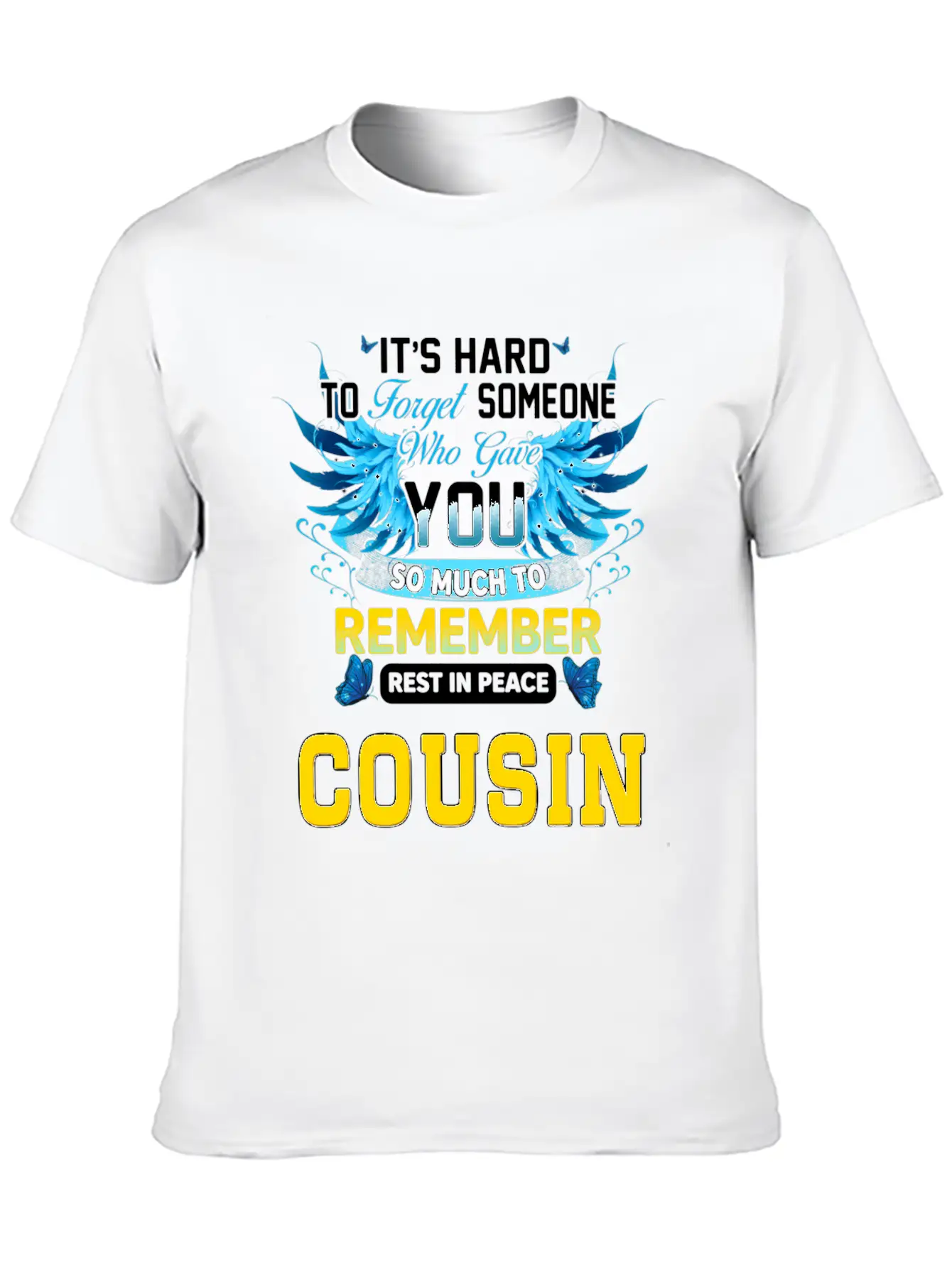 Remember Rest In Peace My Cousin In Memories Of My Stylish Everyday T-Shirt – Unisex Basic Cotton Tee