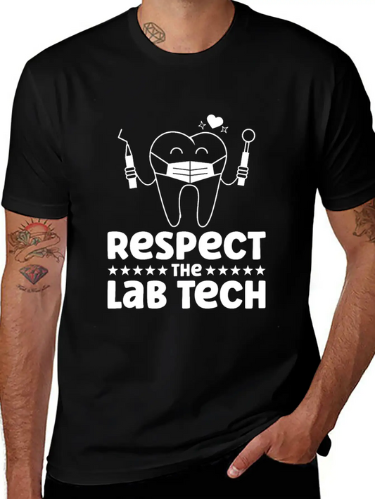 Respect The Dental Lab Tech Basic Graphic T-Shirt – Daily Comfort In Soft Cotton