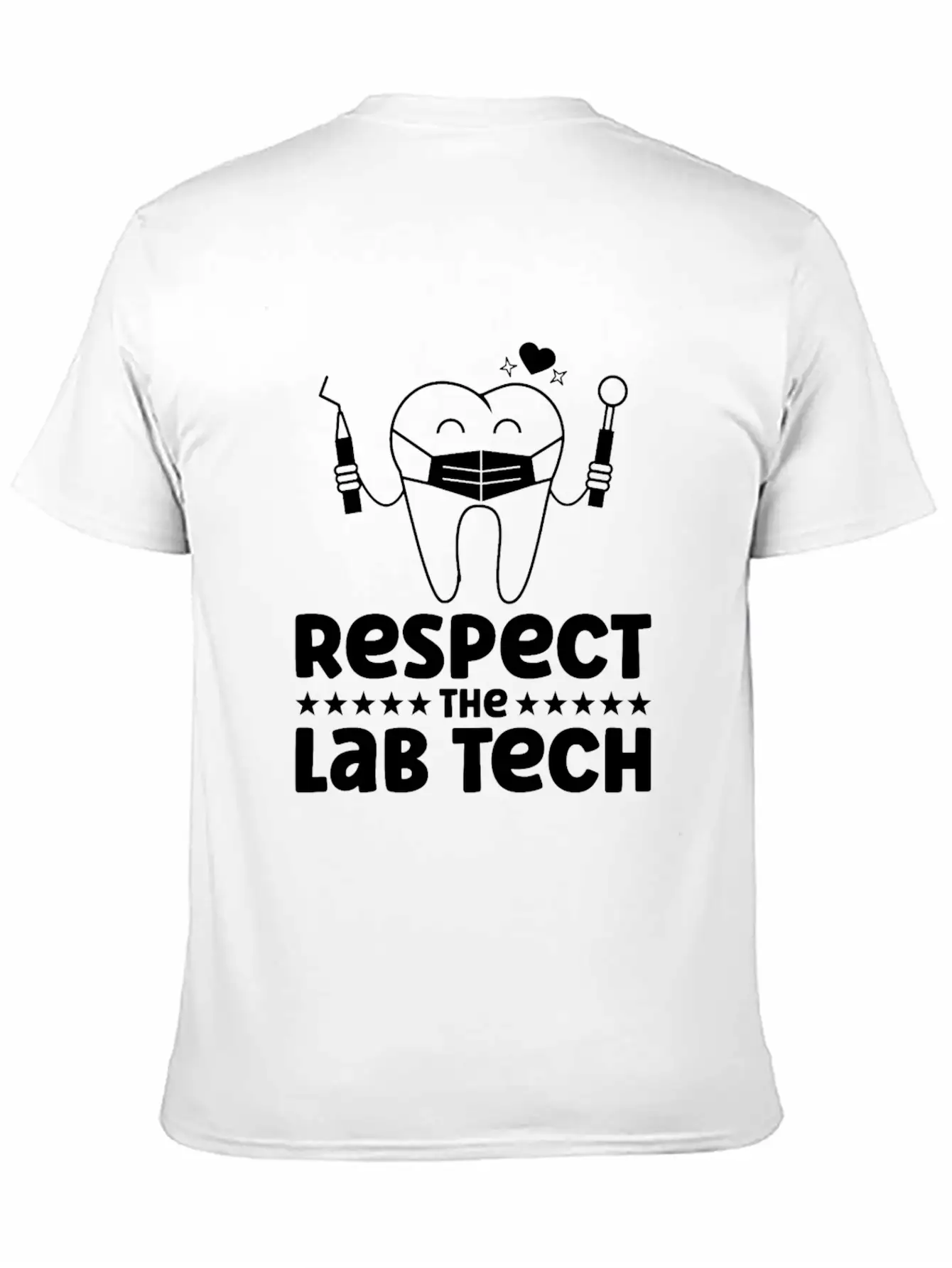 Respect The Dental Lab Tech Basic Graphic T-Shirt – Daily Comfort In Soft Cotton