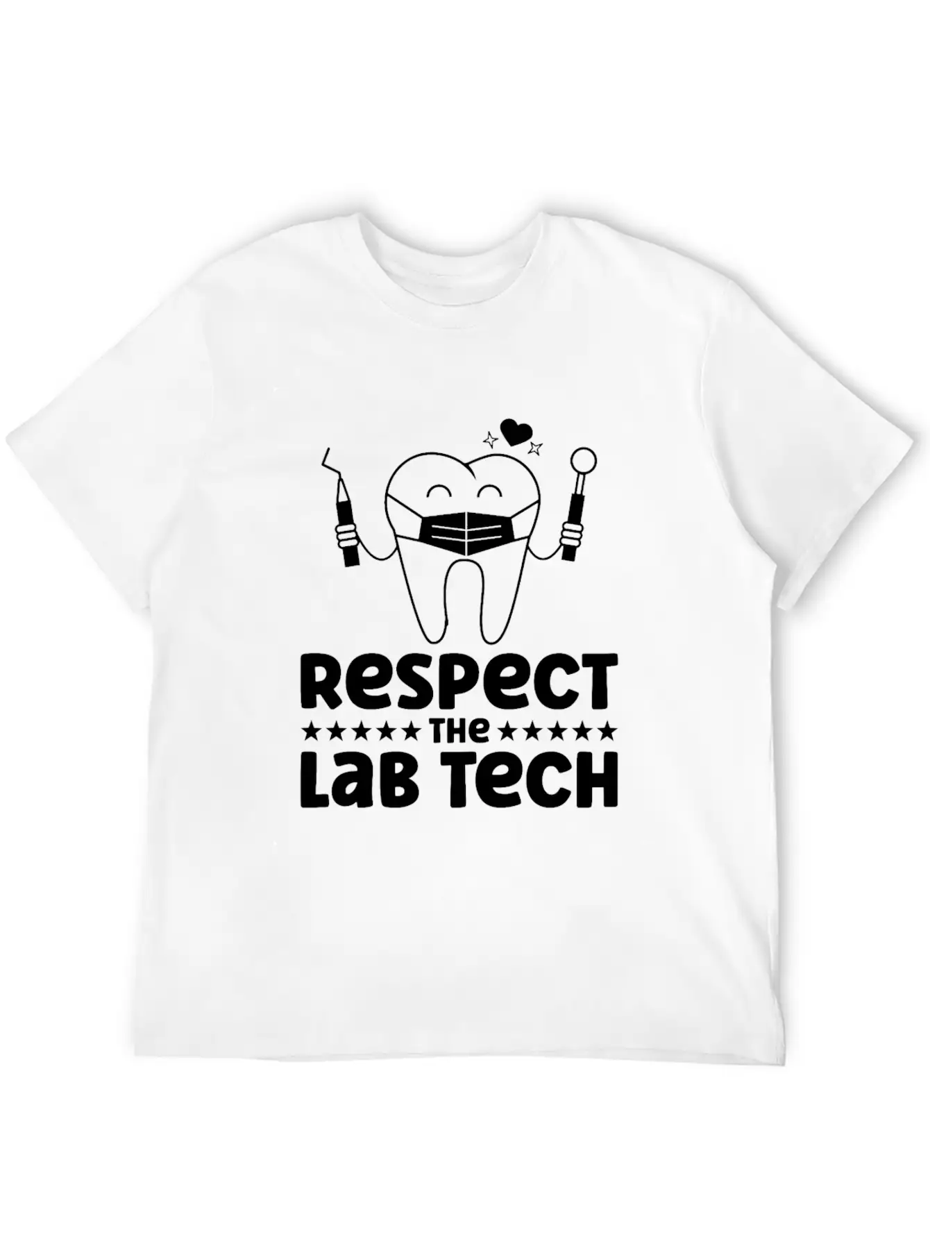 Respect The Dental Lab Tech Basic Graphic T-Shirt – Daily Comfort In Soft Cotton