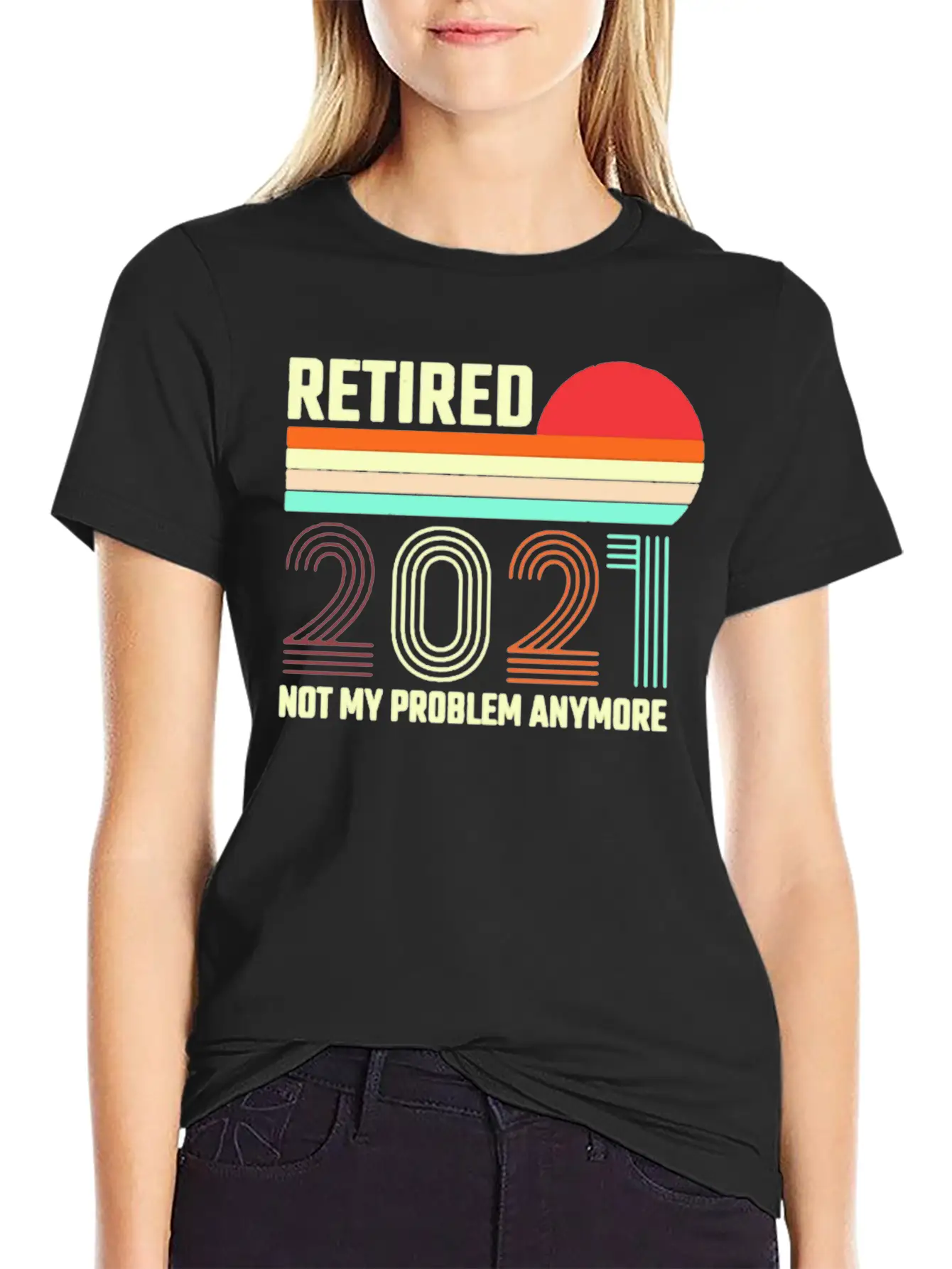 Retired 2021 Not My Problem Anymore Basic Graphic T-Shirt – Daily Comfort In Soft Cotton