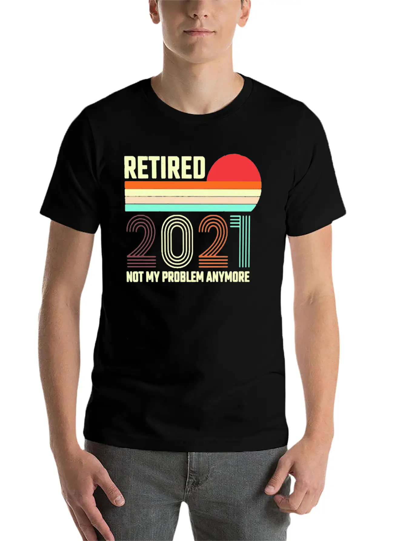 Retired 2021 Not My Problem Anymore Basic Graphic T-Shirt – Daily Comfort In Soft Cotton