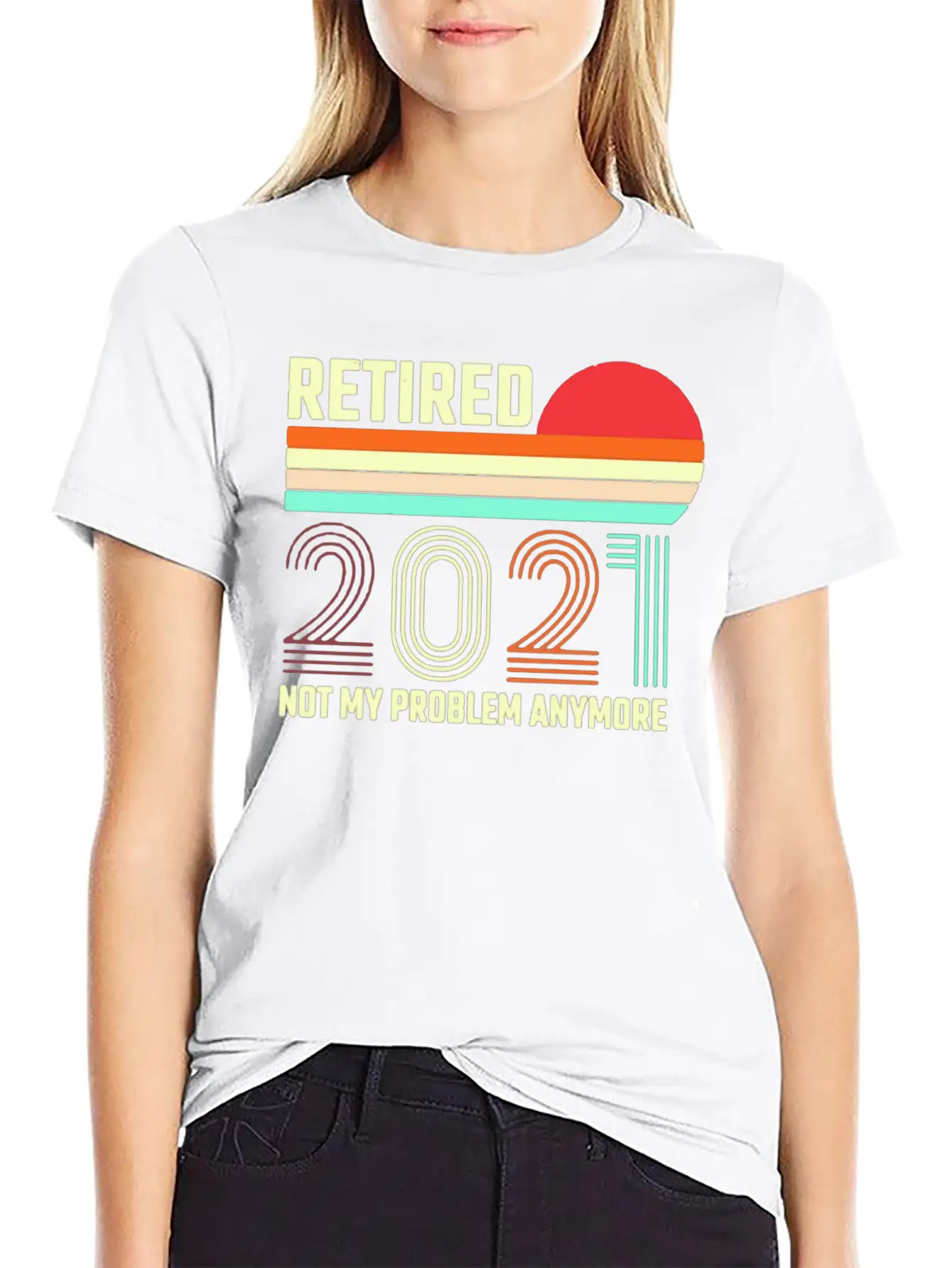 Retired 2021 Not My Problem Anymore Basic Graphic T-Shirt – Daily Comfort In Soft Cotton