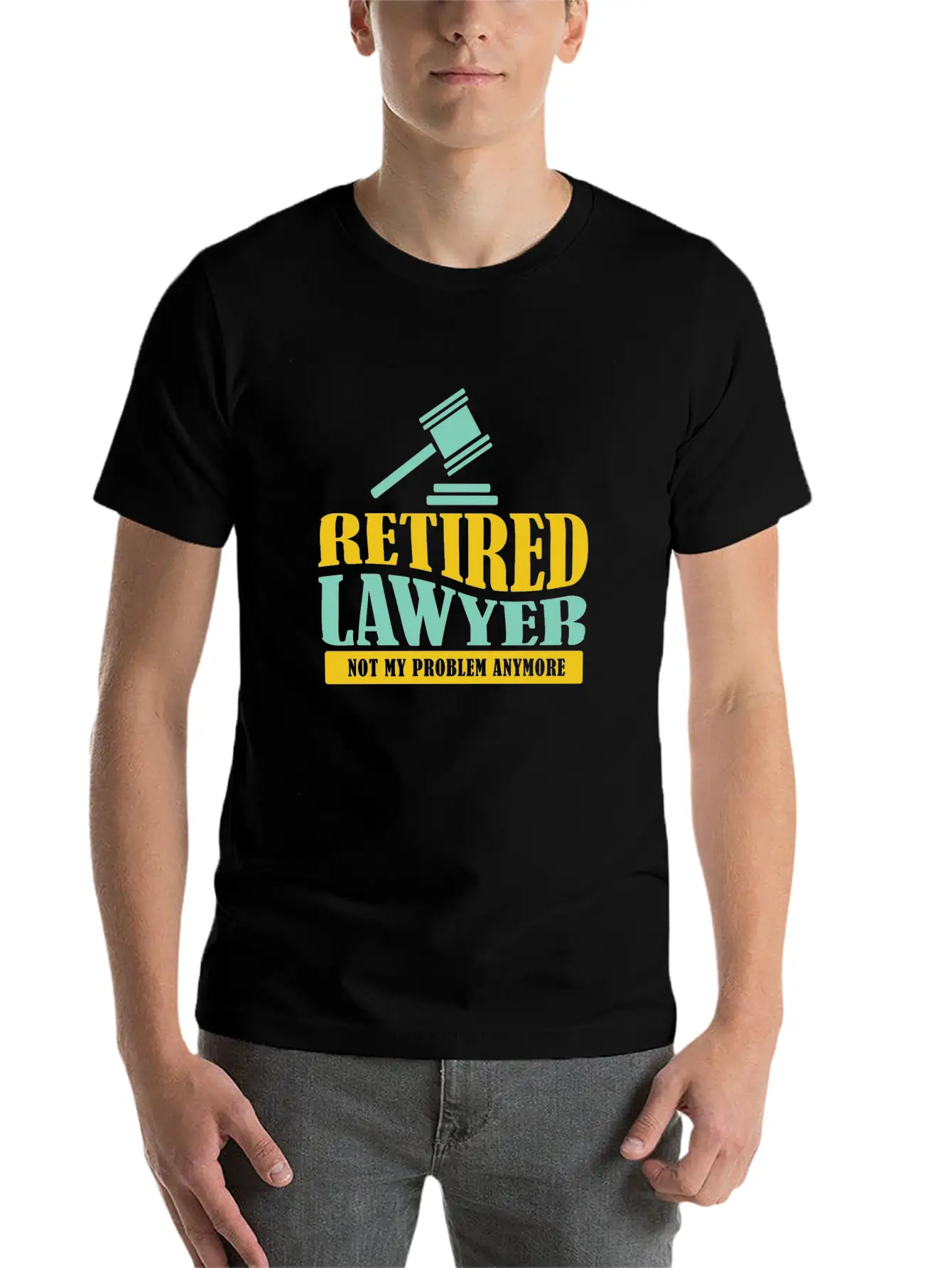 Retired Lawyer It Not My Problem Anymore Timeless Short Sleeve Tee – Comfy And Minimalist Design