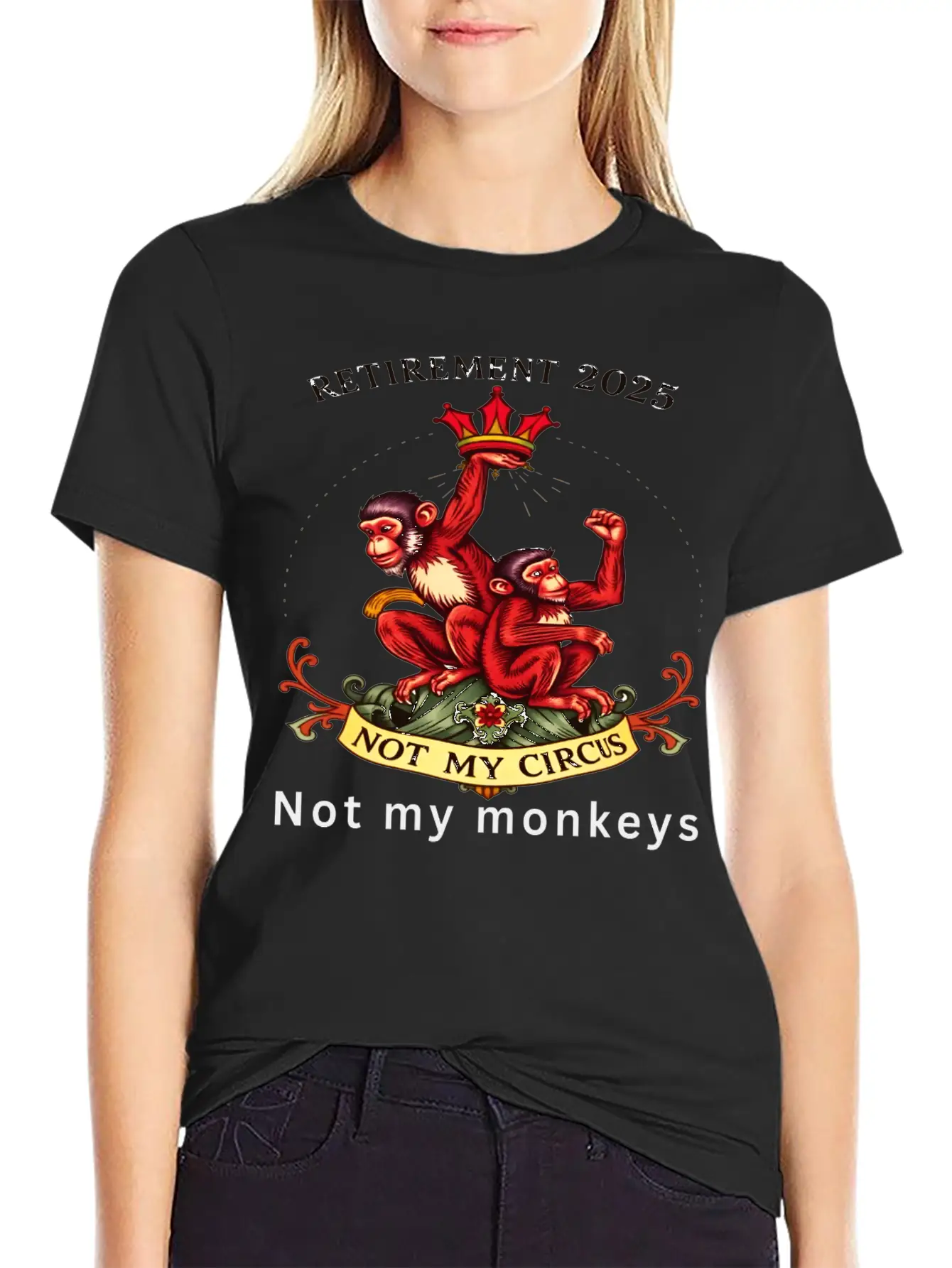 Retirement 2025 - Not My Circus, Not My Monkeys Unisex Short Sleeve Soft Cotton T-Shirt – Casual Everyday Wear