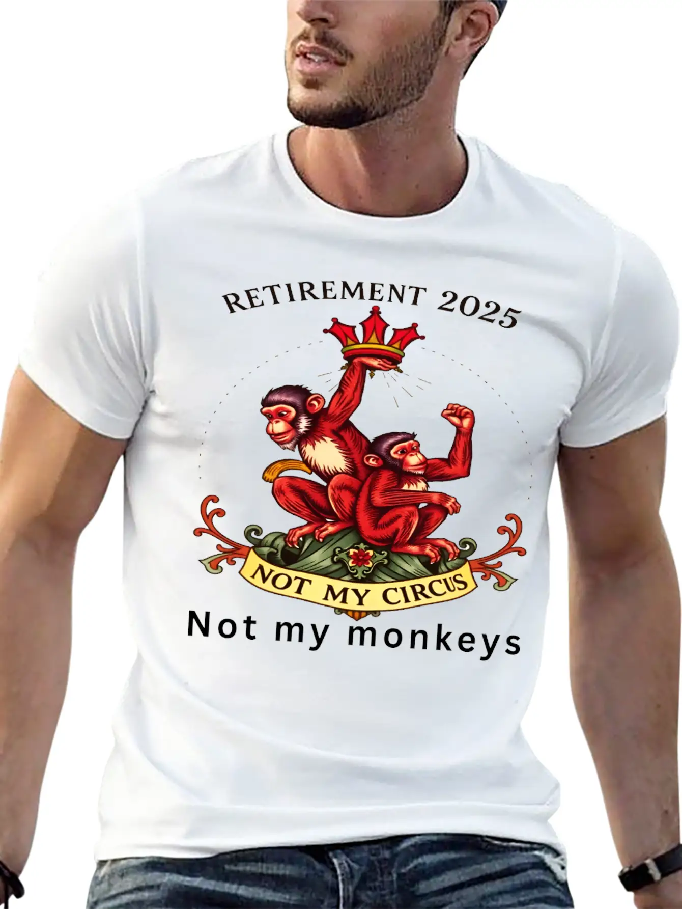 Retirement 2025 - Not My Circus, Not My Monkeys Unisex Short Sleeve Soft Cotton T-Shirt – Casual Everyday Wear